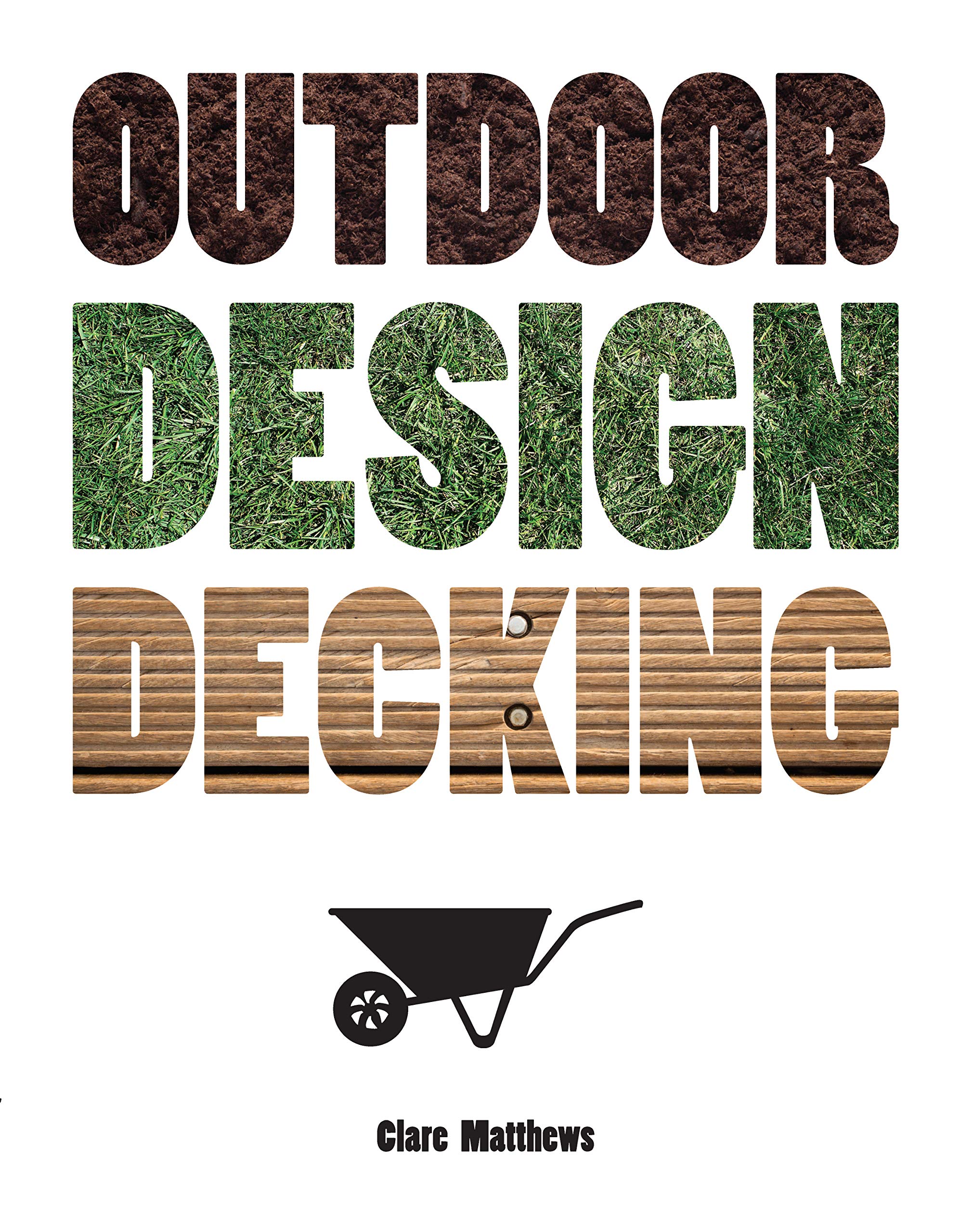 Outdoor Design: Decking - Clare Matthews