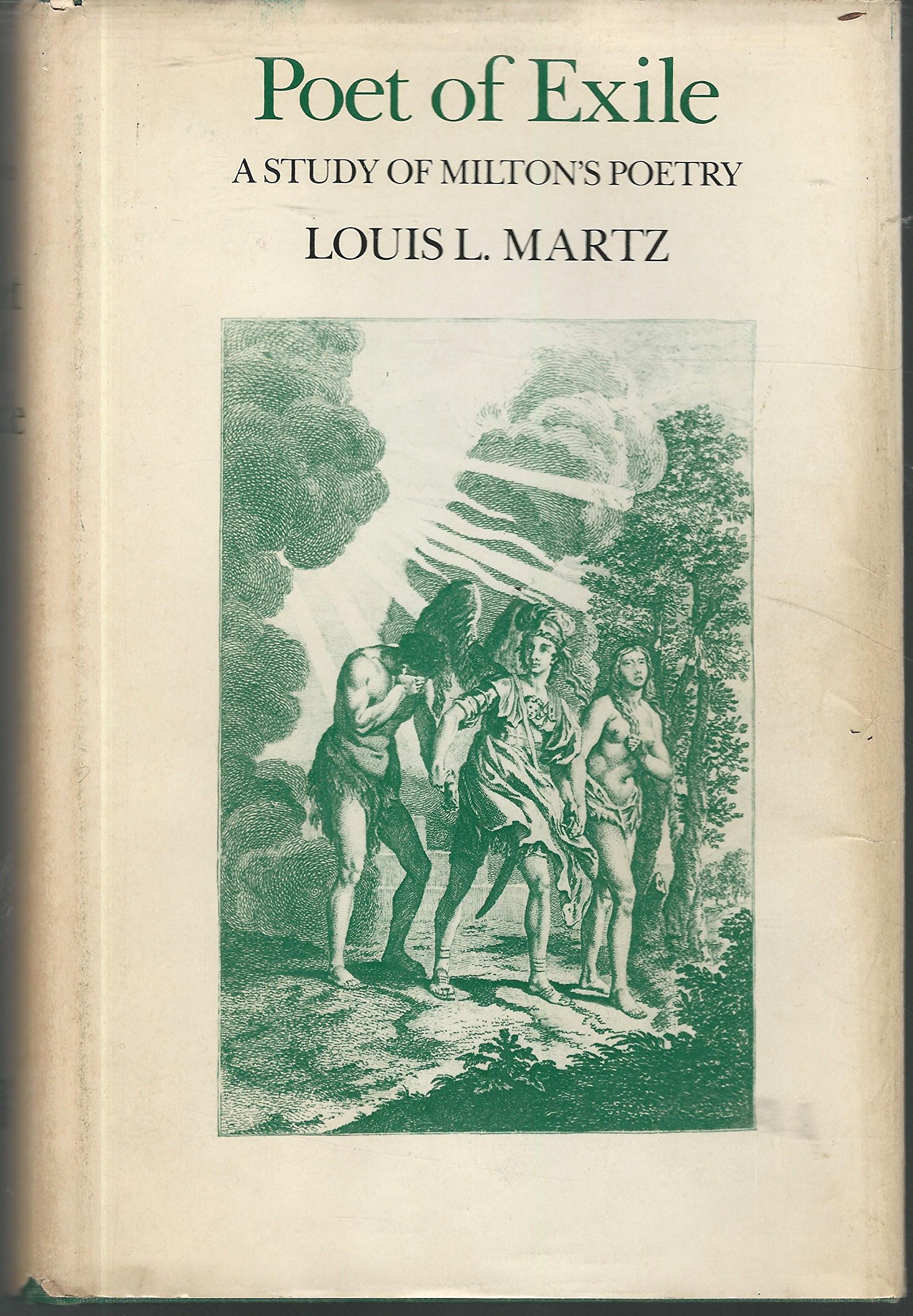 Martz: ∗poet∗ Of Exile: A Study Of Milton′s Poetry (cloth)