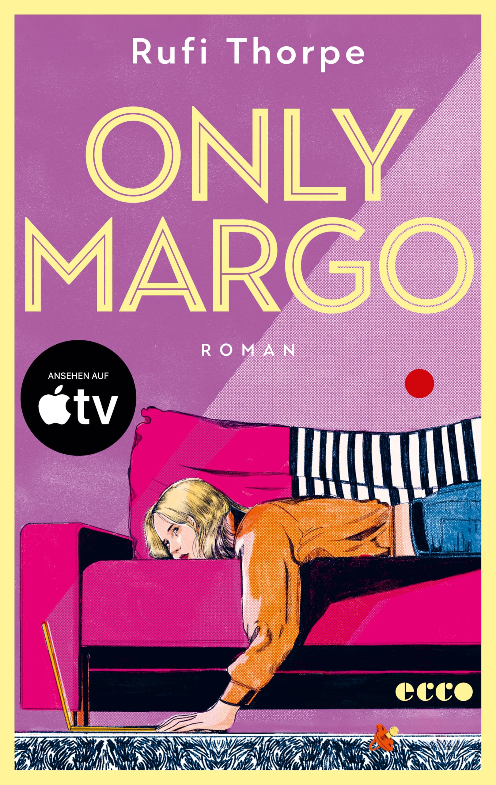 Only Margo: Roman | Das Buch zur Apple TV Serie »Margo's got Money Troubles«