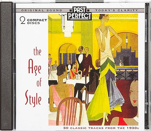Age of Style 50 Classic Tracks from the 1930s