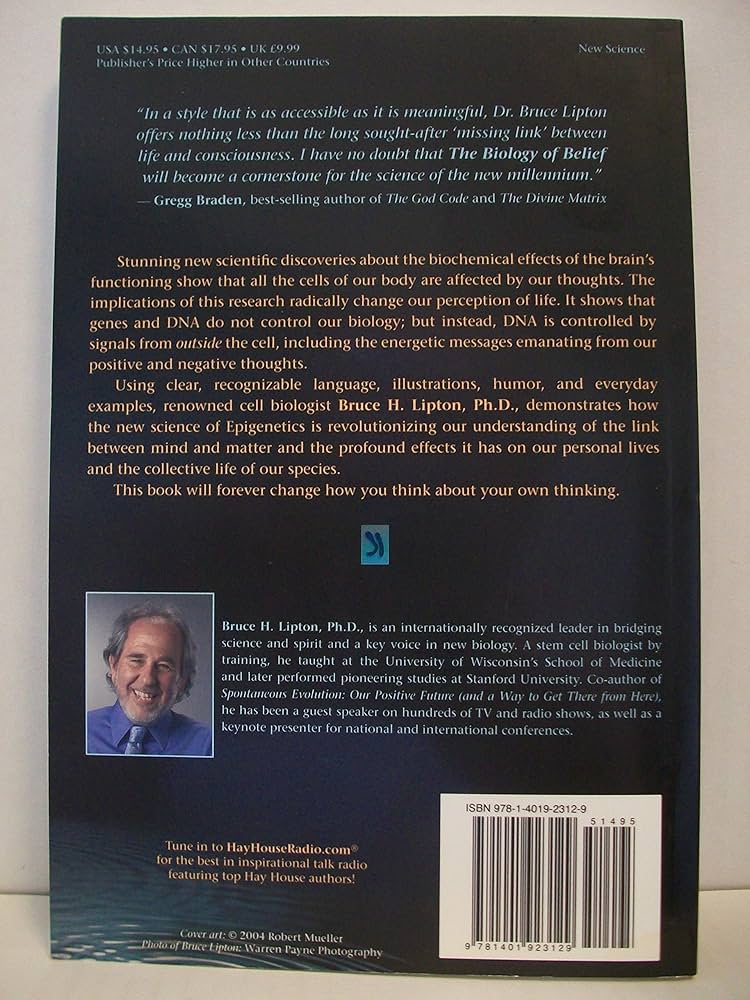 The Biology of Belief: Unleashing the Power of Consciousness