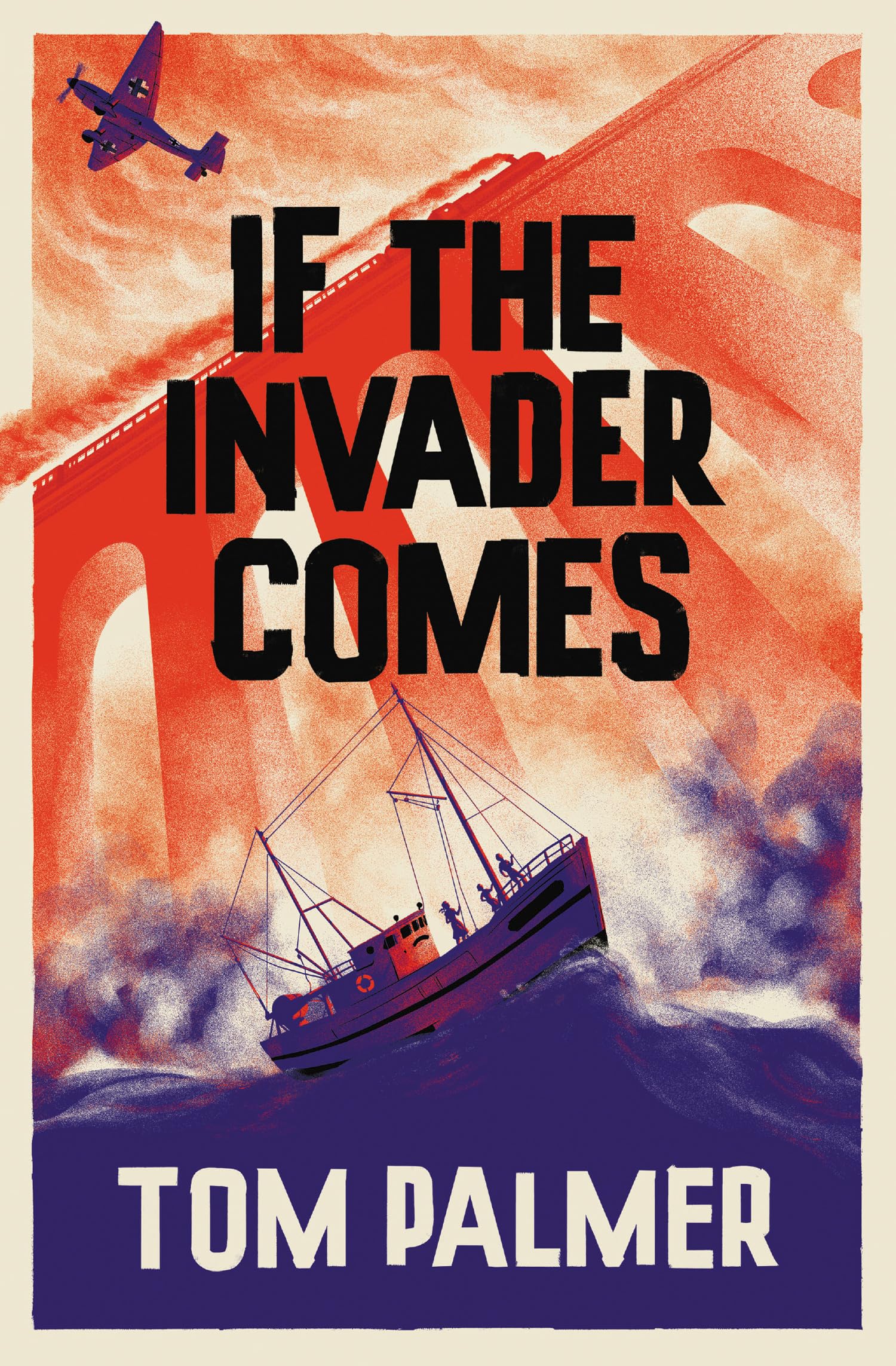 If the Invader Comes: Discover the gripping new wartime series from multi-award-winning author Tom Palmer: Book 1 (Allies)