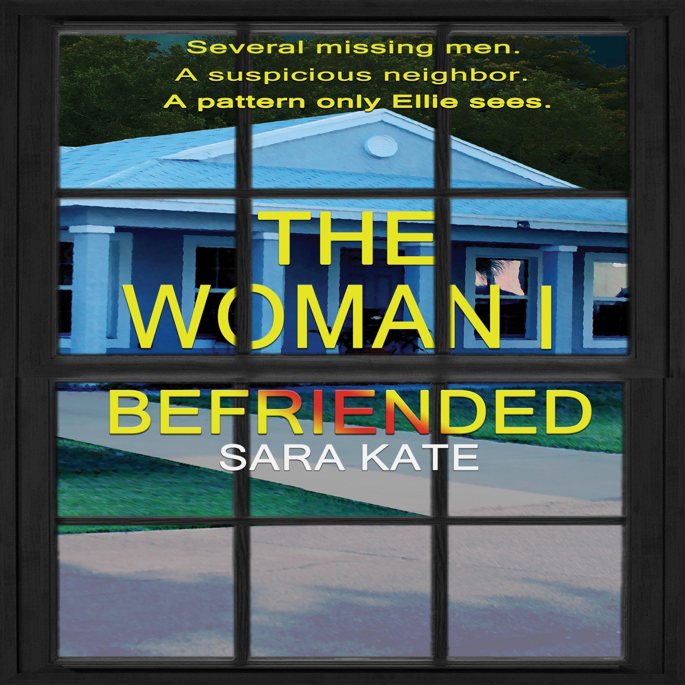 The Woman I Befriended