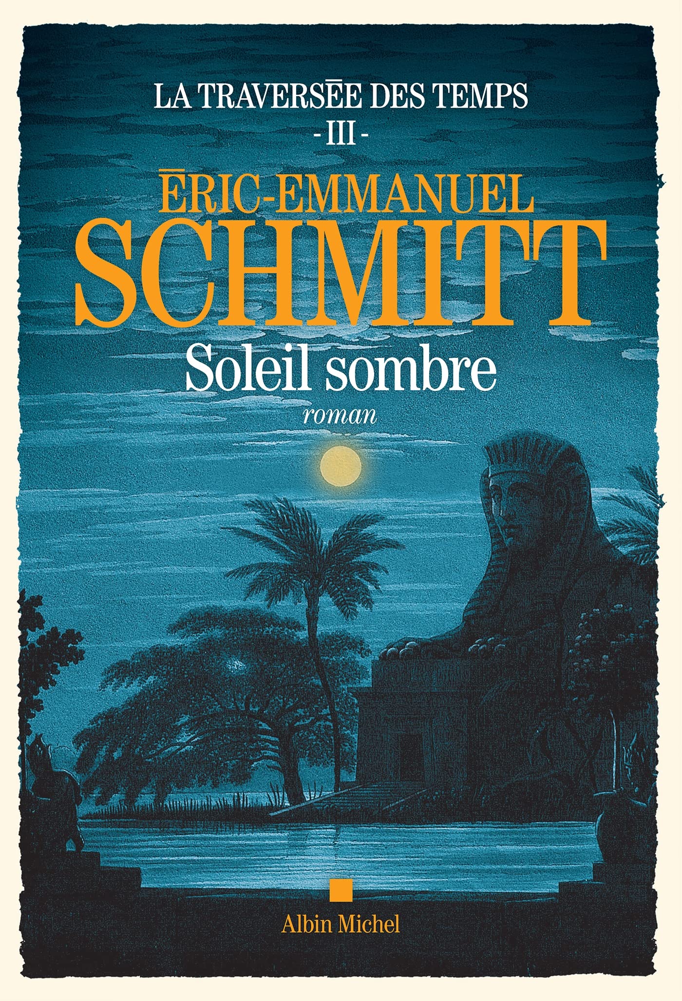 La Traversée des temps - tome 3 - Soleil sombre (French Edition)