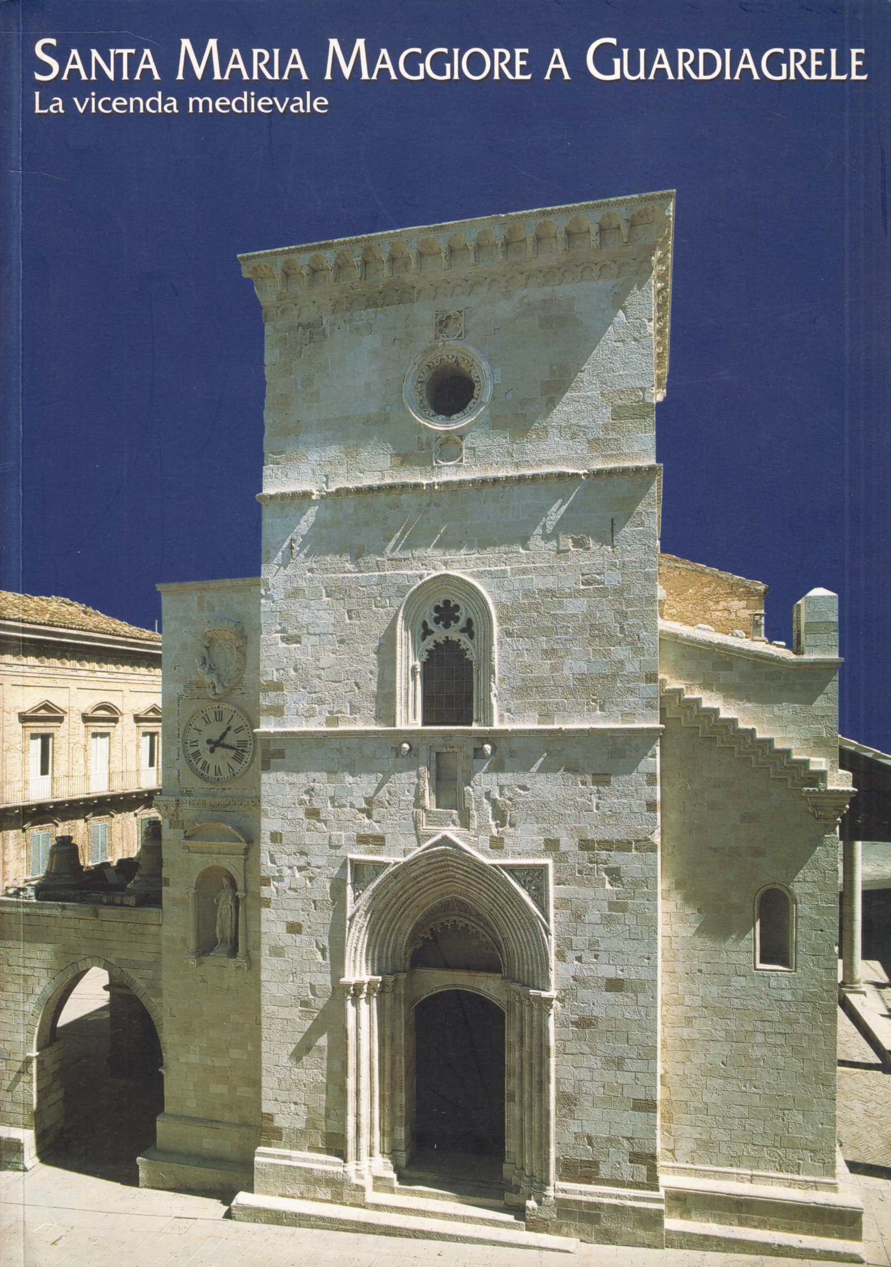Santa Maria Maggiore a Guardiagrele étude approfondie de l'art médiéval des Abruzzes