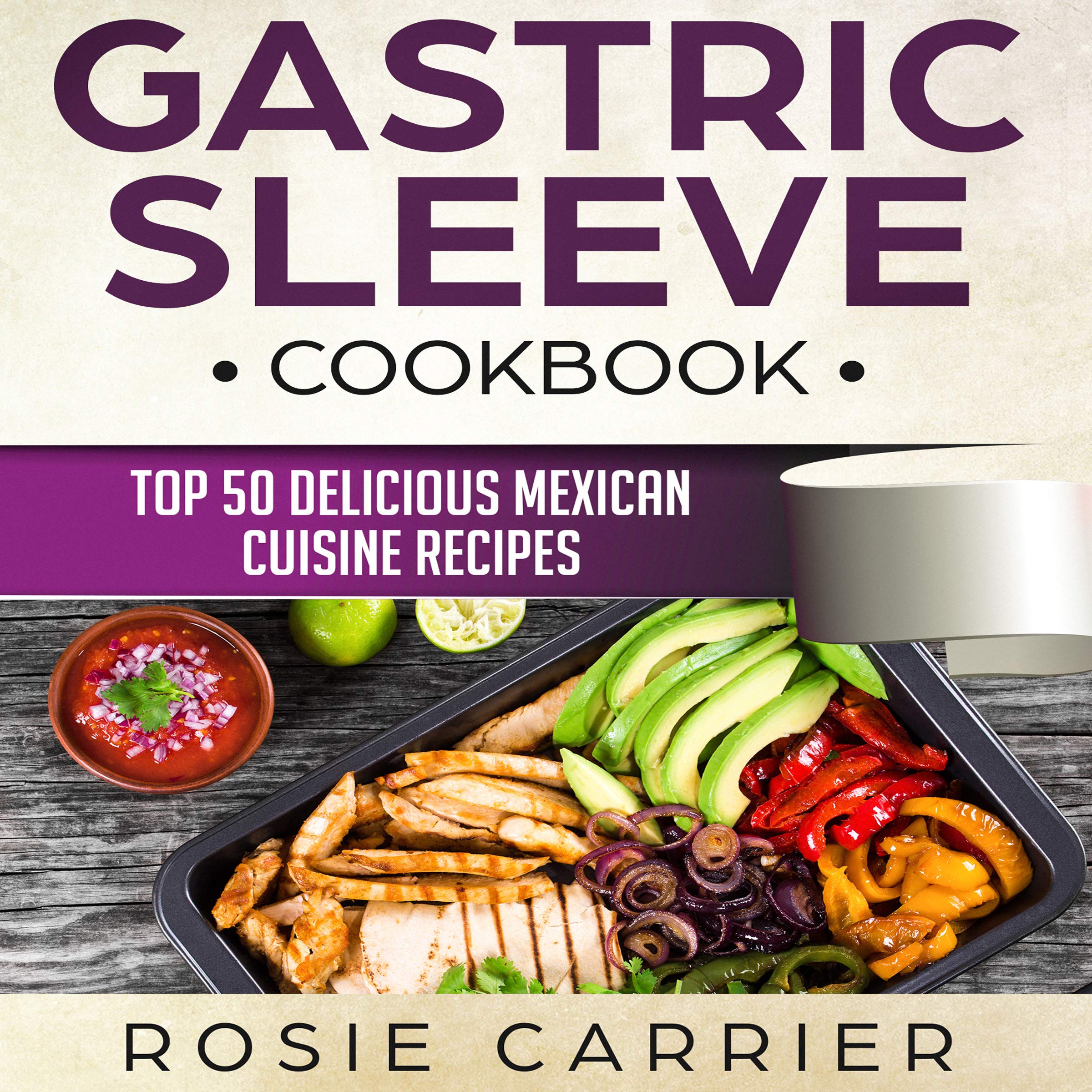Cover art for Gastric Sleeve Cookbook: Top 50 Delicious Mexican Cuisine Recipes.