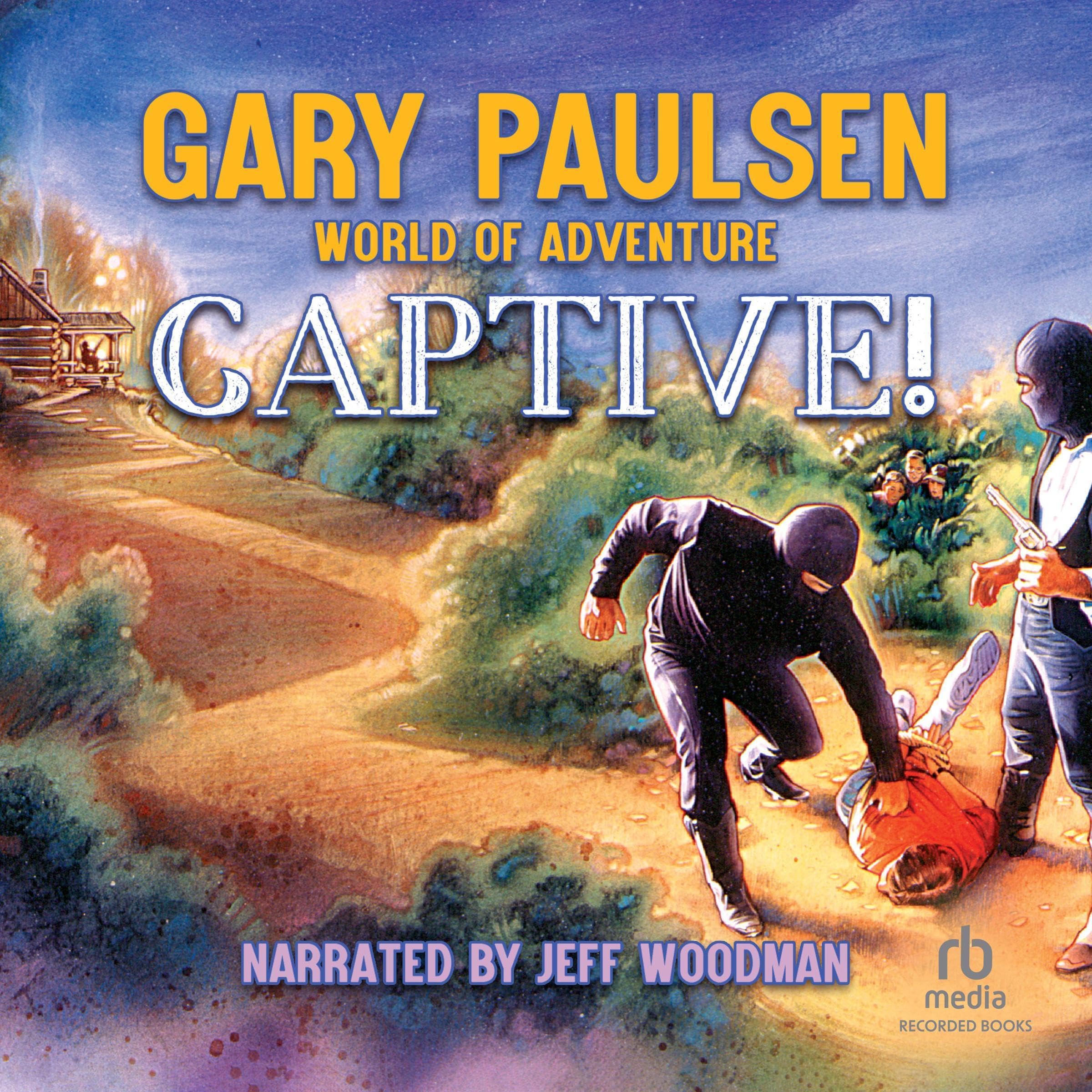 Cover art for Captive!: Gary Paulsen World of Adventure, Book 8