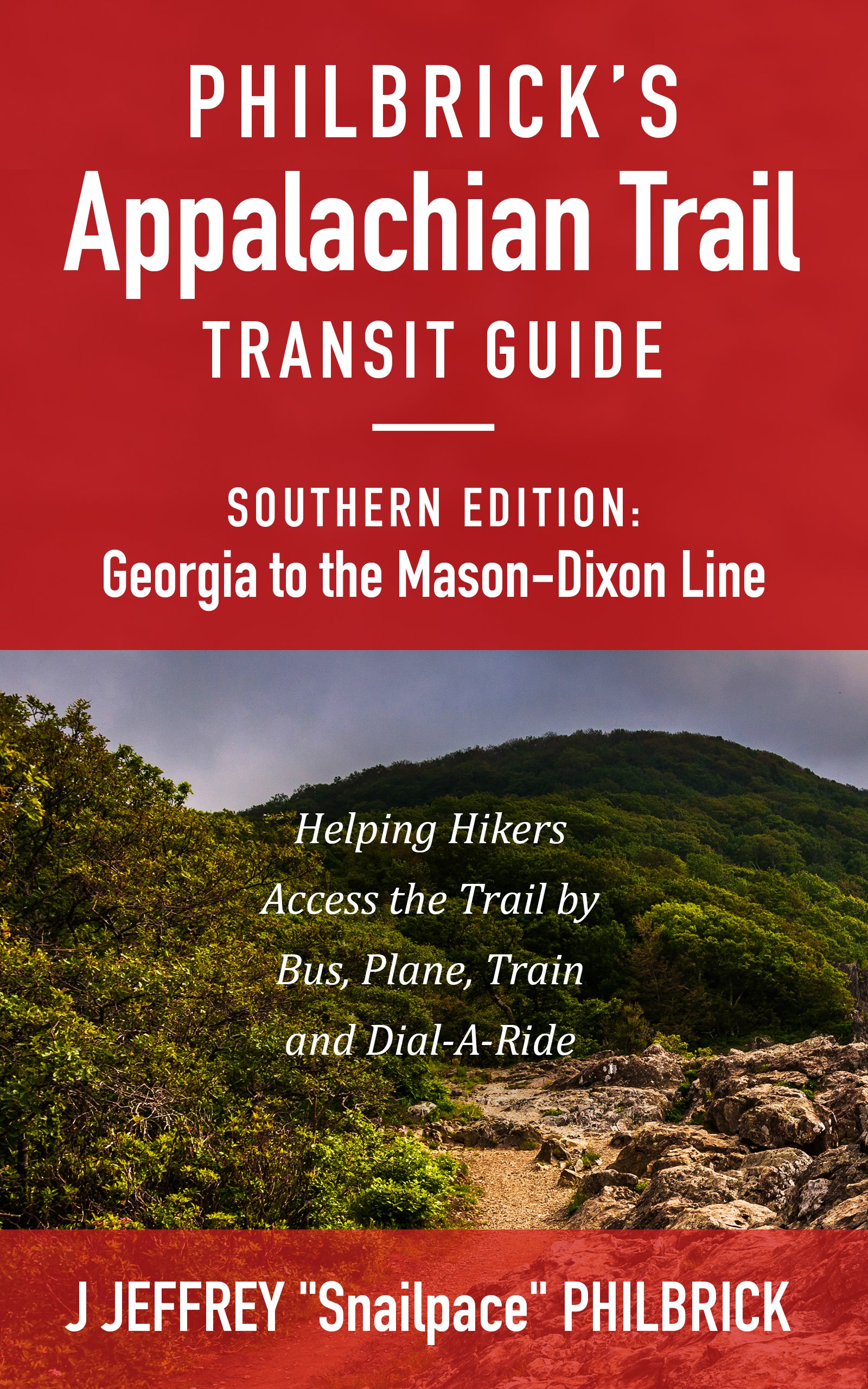 Philbrick's Appalachian Trail Transit Guide, Southern Edition: Georgia to the Mason-Dixon Line