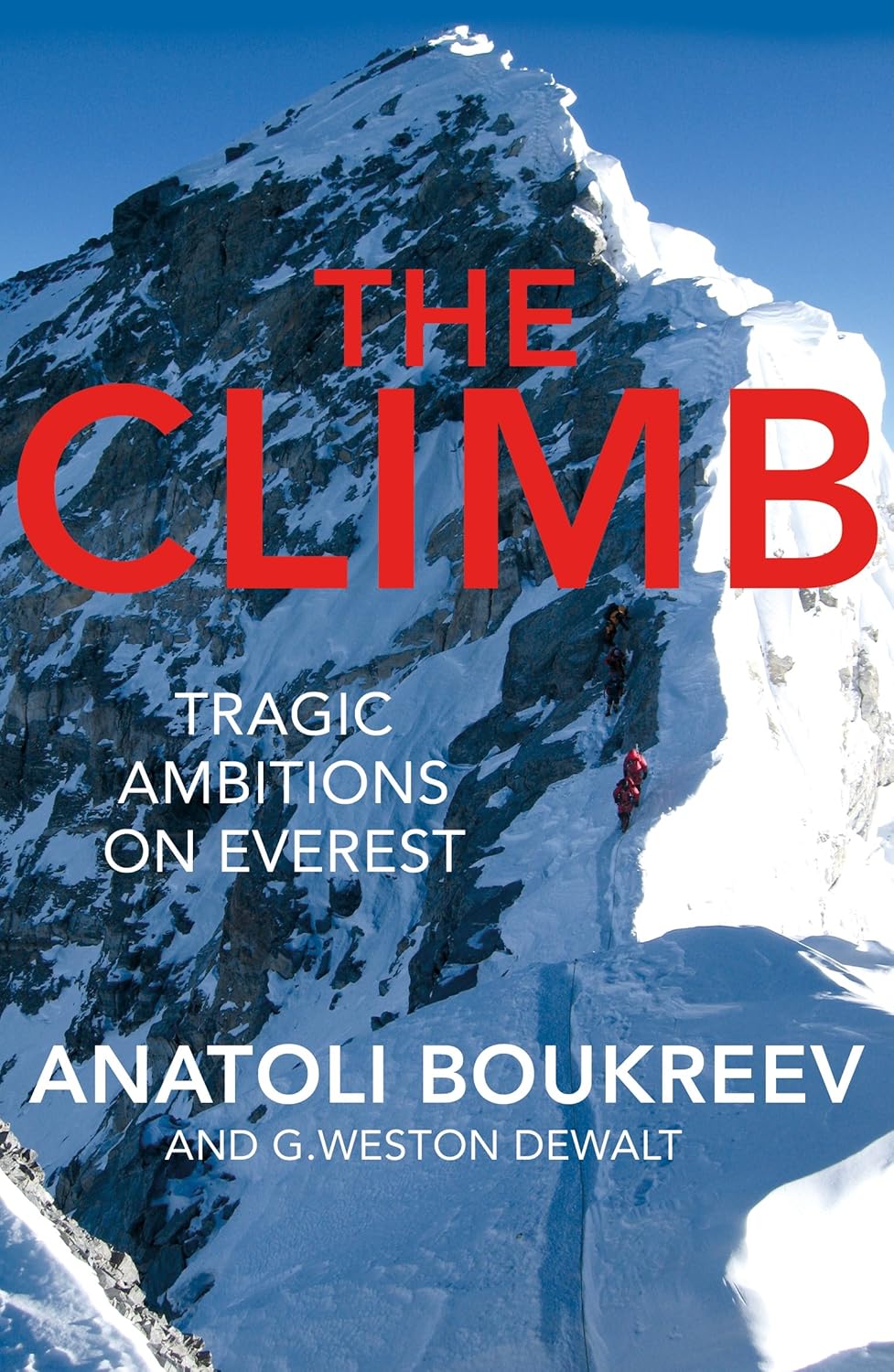 The Climb Tragic Ambitions on Everest eBook Boukreev, Anatoli