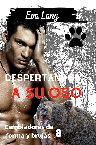 Despertando a su oso (Cambiadores de forma y brujas nº 8)
