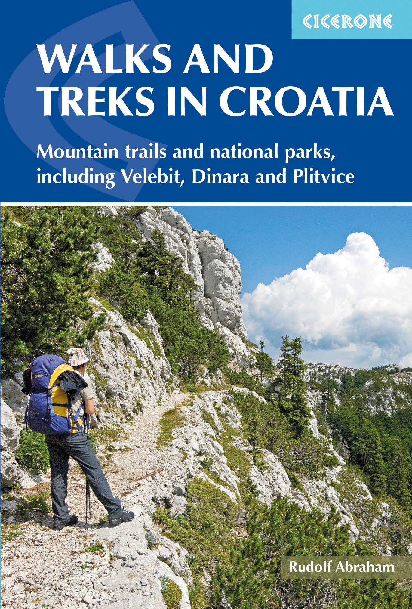 Walks and Treks in Croatia: mountain trails and national parks, including Velebit, Dinara and Plitvice (Cicerone Hiking Guides)
