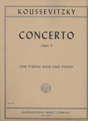 Koussevitzky: Concerto, Op.3 - String Bass and Piano (International 462)