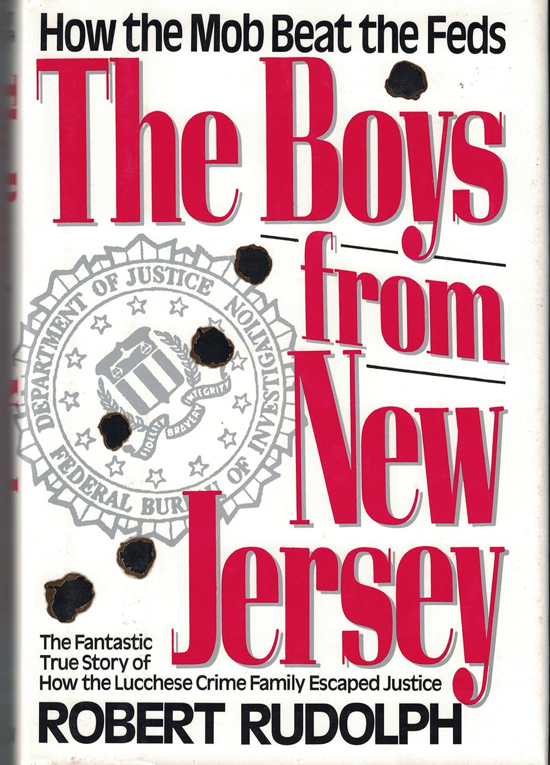 The Boys from New Jersey: How the Mob Beat the Feds