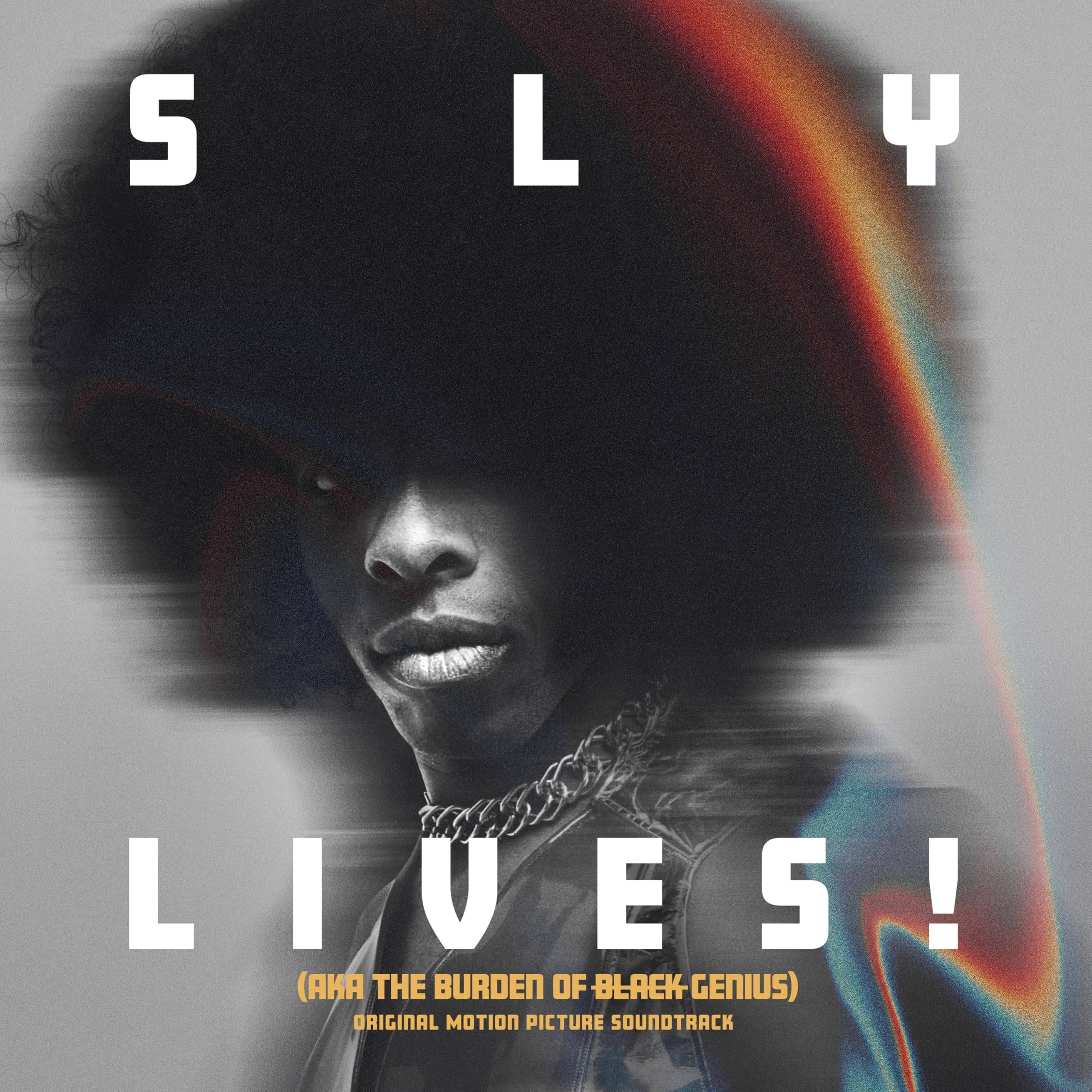 Sly Lives! (Aka the Burden of Black Genius) Original Motion Picture Soundtrack