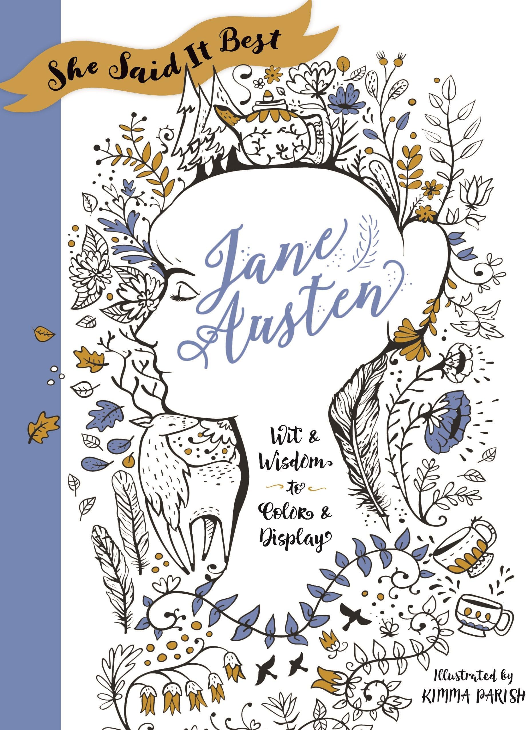 She Said It Best: Jane Austen: Wit & Wisdom to Color & Display