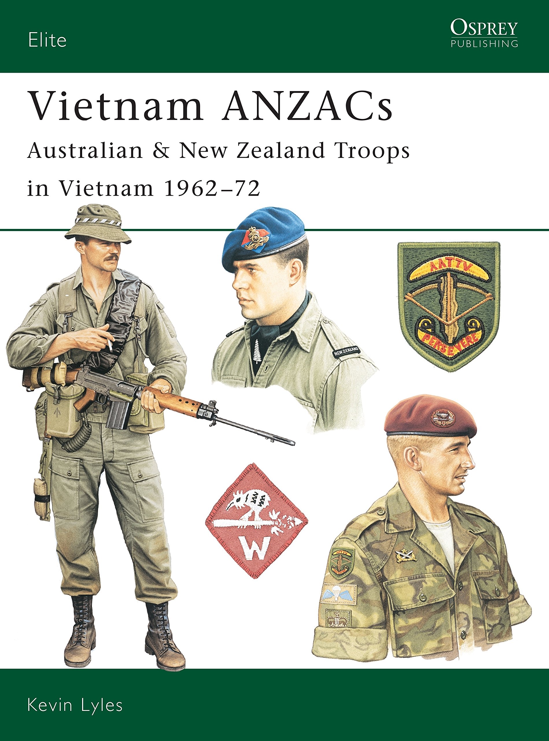 Vietnam ANZACs: Australian & New Zealand Troops in Vietnam 1962-72: No. 103 (Elite)