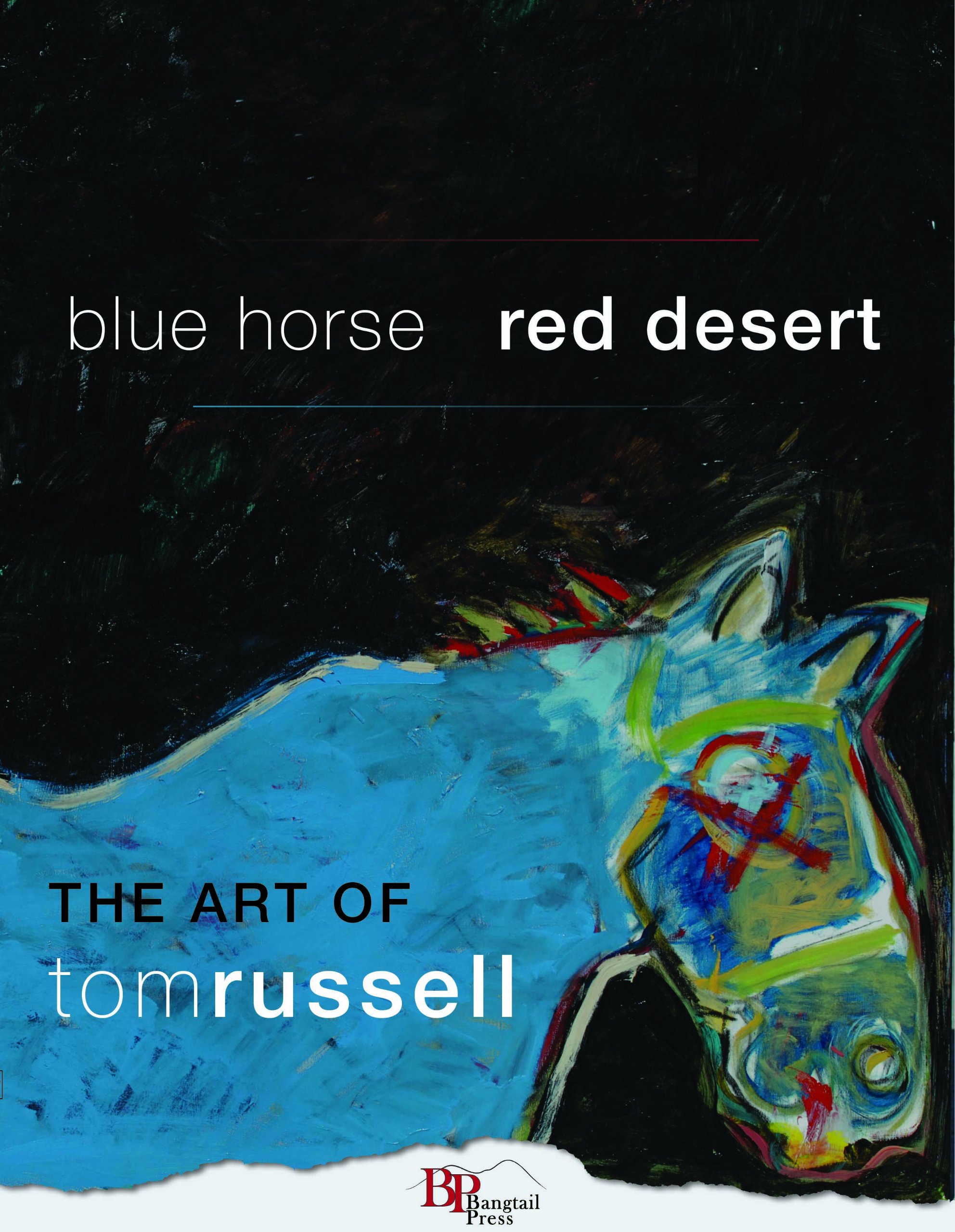 Blue Horse, Red Desert: The Art of Tom Russell