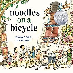 Noodles on a Bicycle: (Caldecott Honor Book)