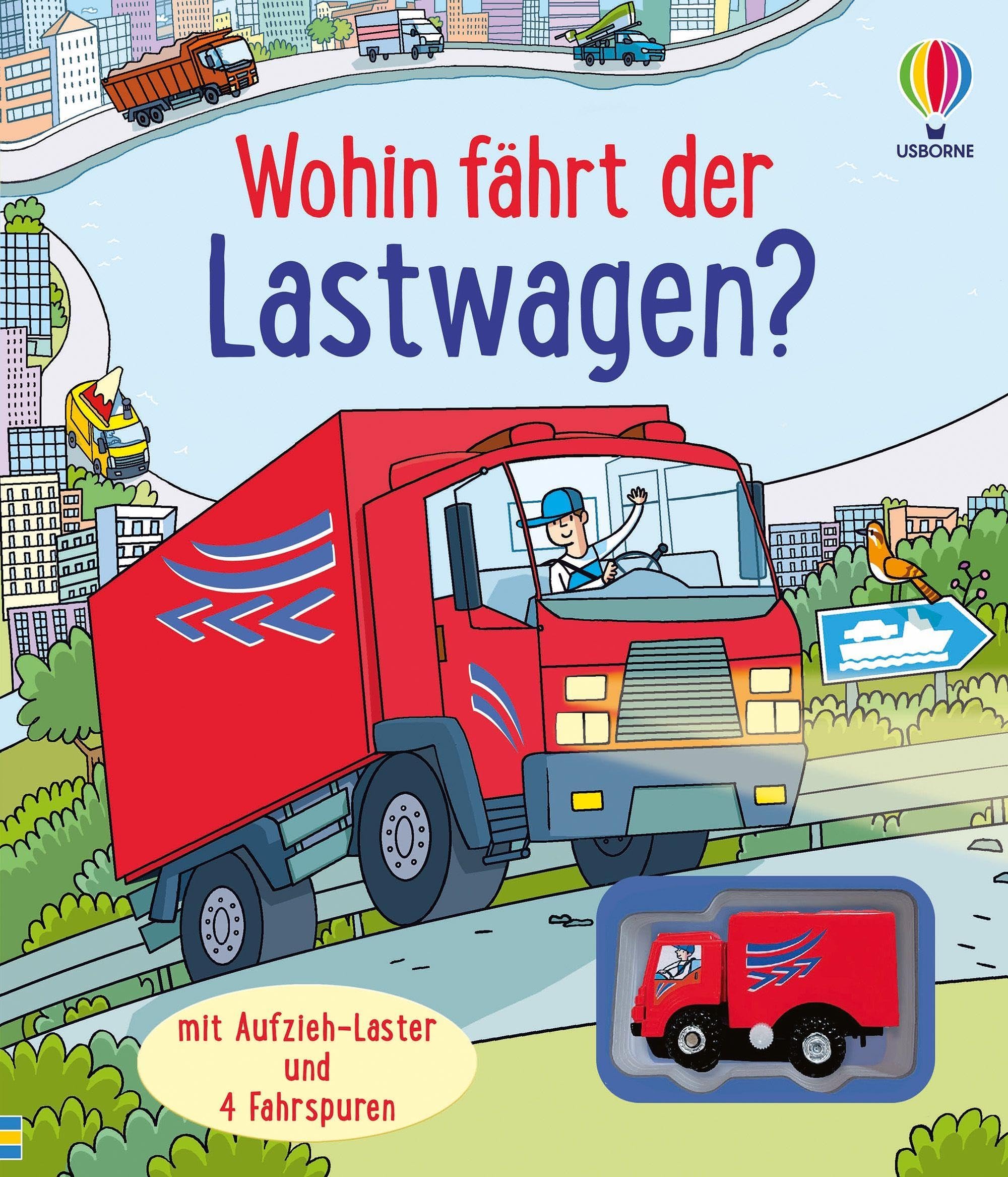 Wohin fährt der Lastwagen?: mit Aufzieh-Laster und 4 Fahrspuren – Lese- und Spielspaß in einem, wenn der Lastwagen verschiedene Touren fährt – für Kinder ab 3 Jahren (Meine Fahrspurenbücher)