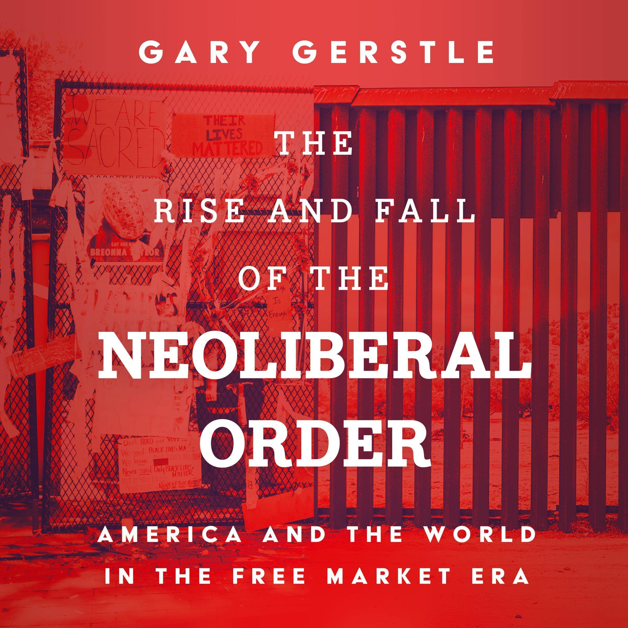 Cover art for The Rise and Fall of the Neoliberal Order