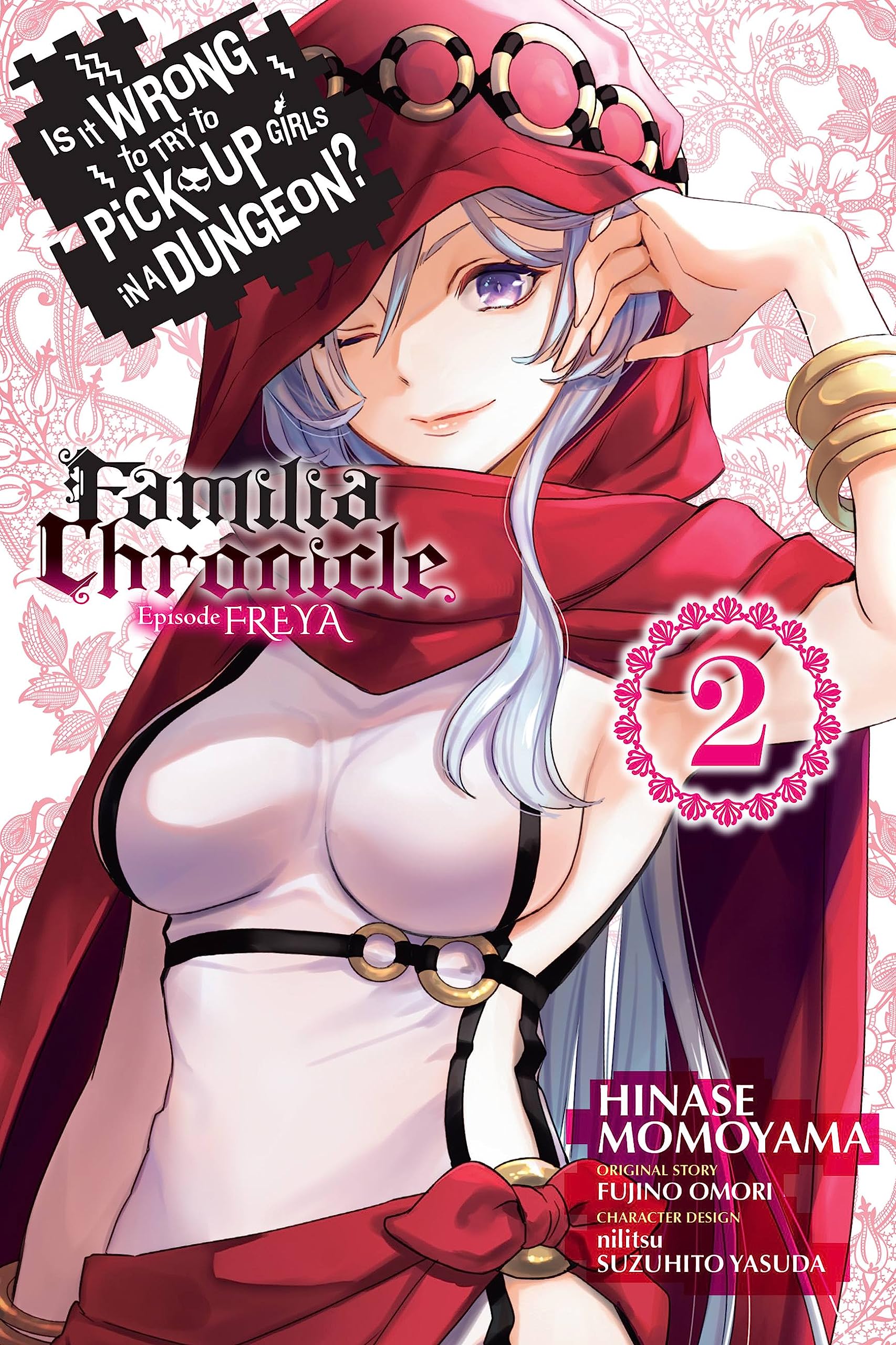 Is It Wrong to Try to Pick Up Girls in a Dungeon? Familia Chronicle Episode Freya, Vol. 2 (manga): Volume 2 (IS WRONG PICK UP GIRLS DUNGEON FAMILIA FREYA GN)