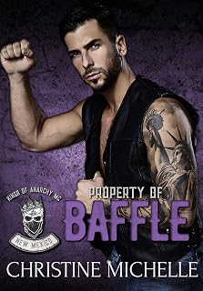 Property of Baffle (Kings of Anarchy MC: New Mexico Book 2)