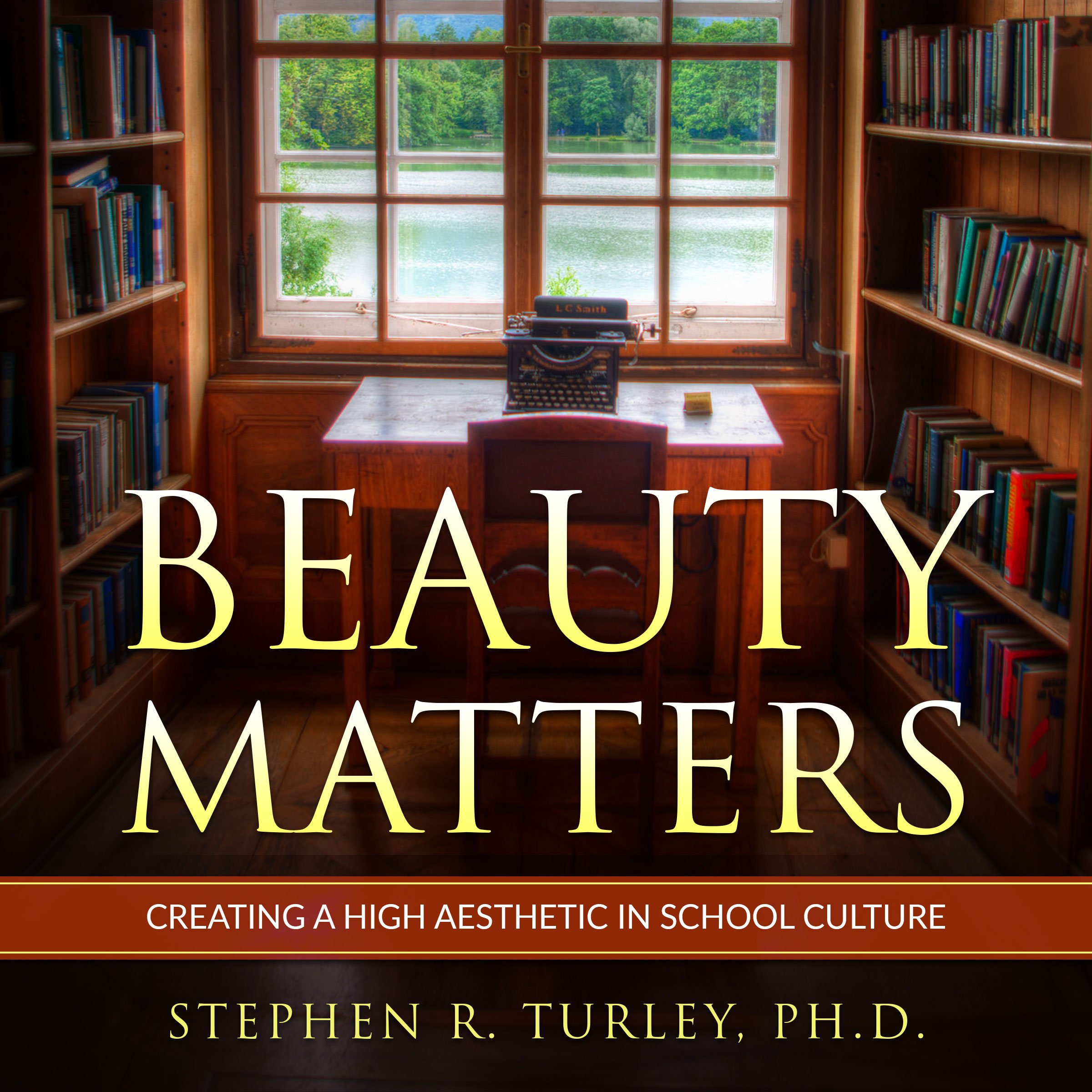 Beauty Matters: Creating a High Aesthetic in School Culture