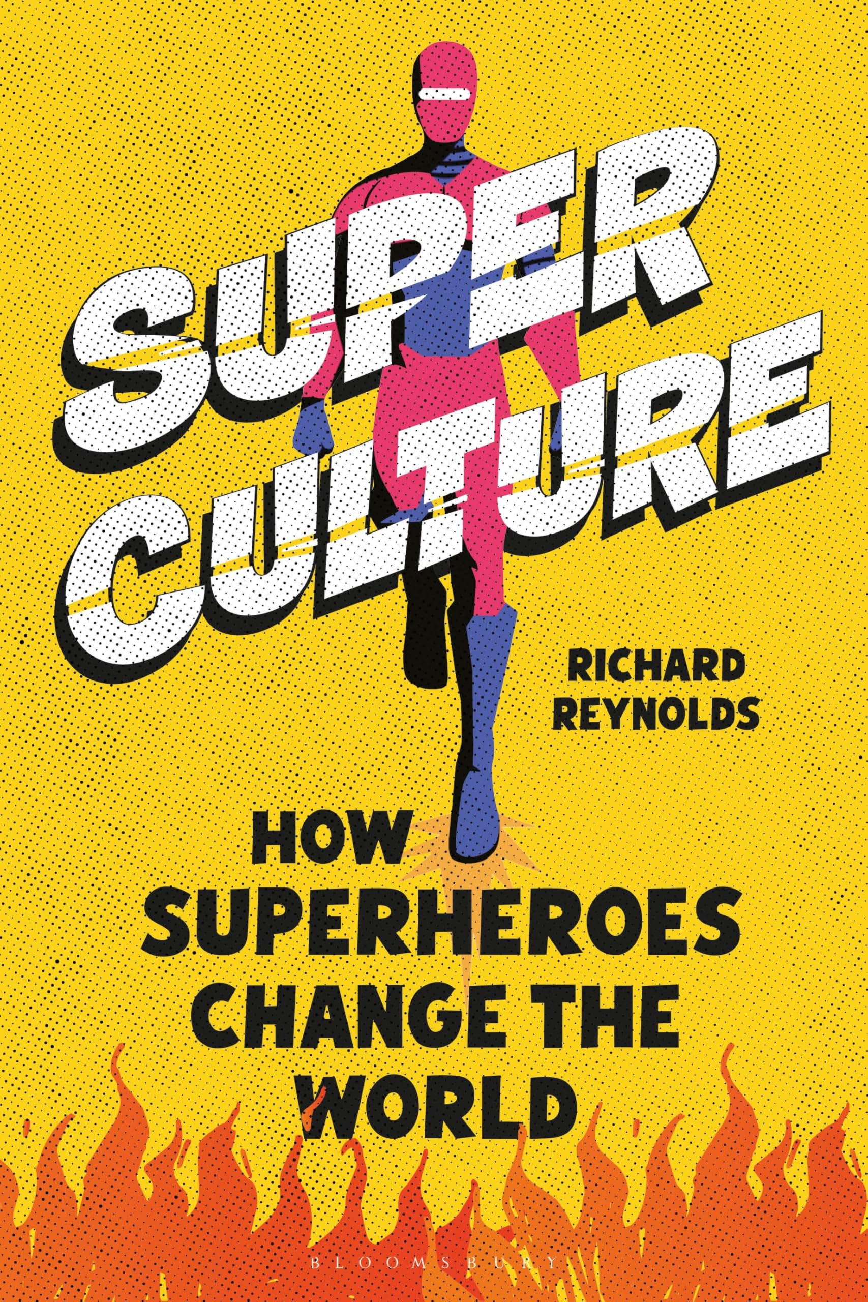 Superculture: How Superheroes Changed the World