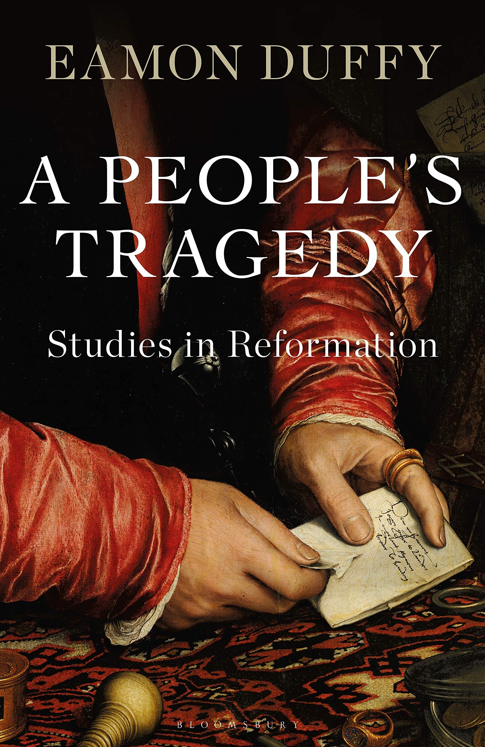 A Peoples Tragedy by Professor Eamon Duffy HARDBACK 9781472983855