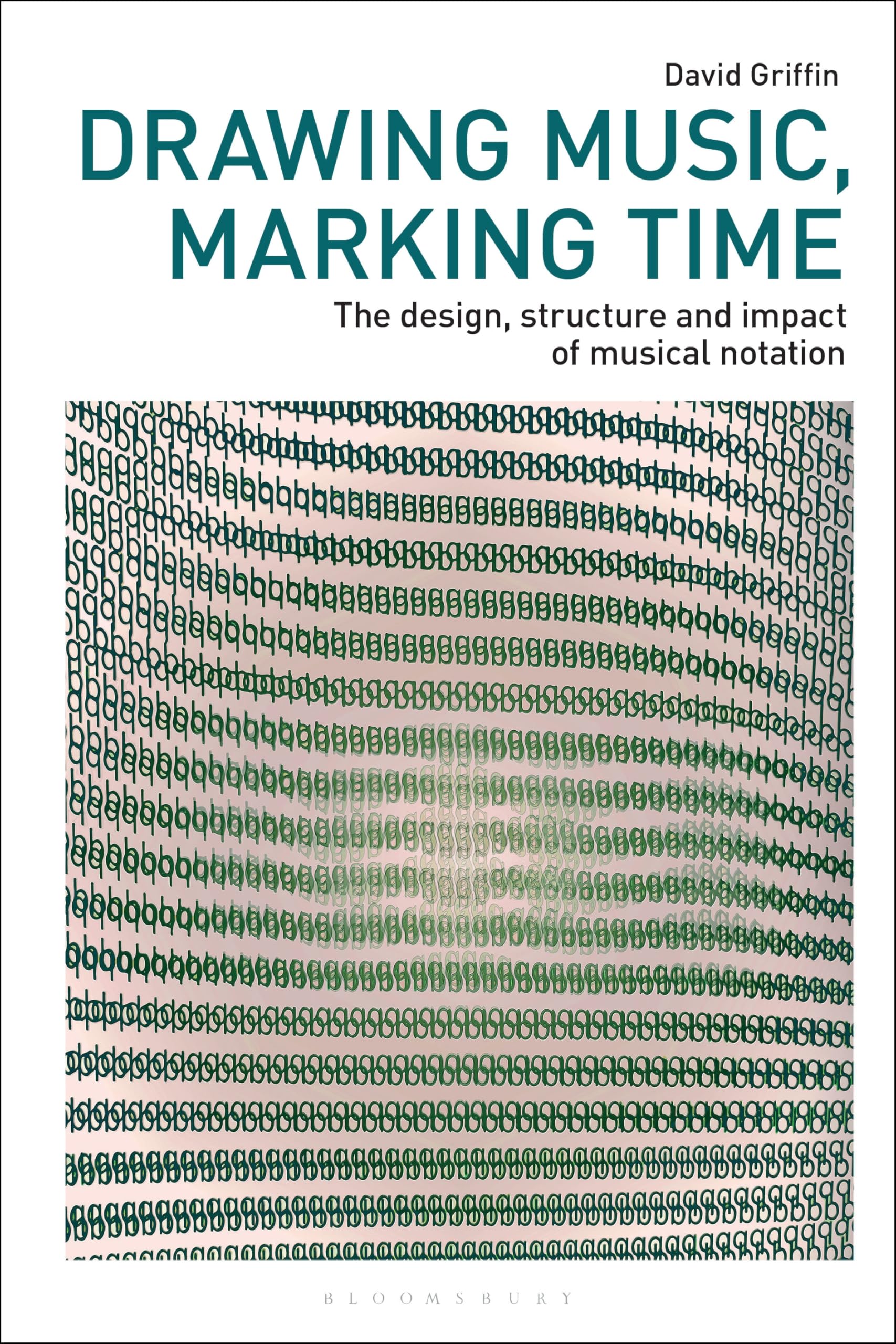 Musical notation : Drawing Music Marking Time livre sur l'histoire de la notation musicale