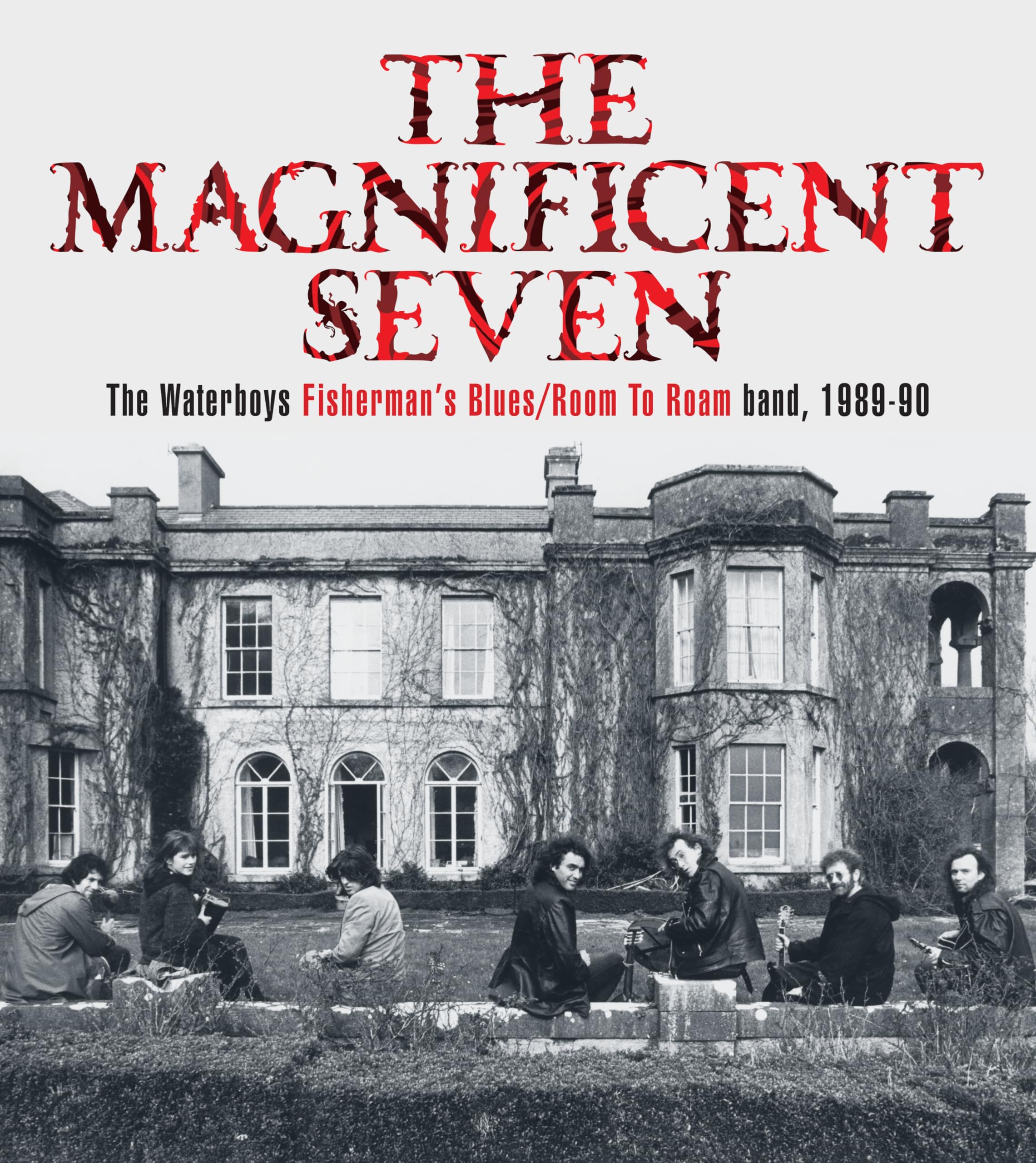 The Waterboys - The Magnificent Seven The Waterboys Fisherman'S Blues/Room To Roam Band, 1989-90 (Super Deluxe Box)