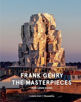 Frank Gehry The Masterpieces