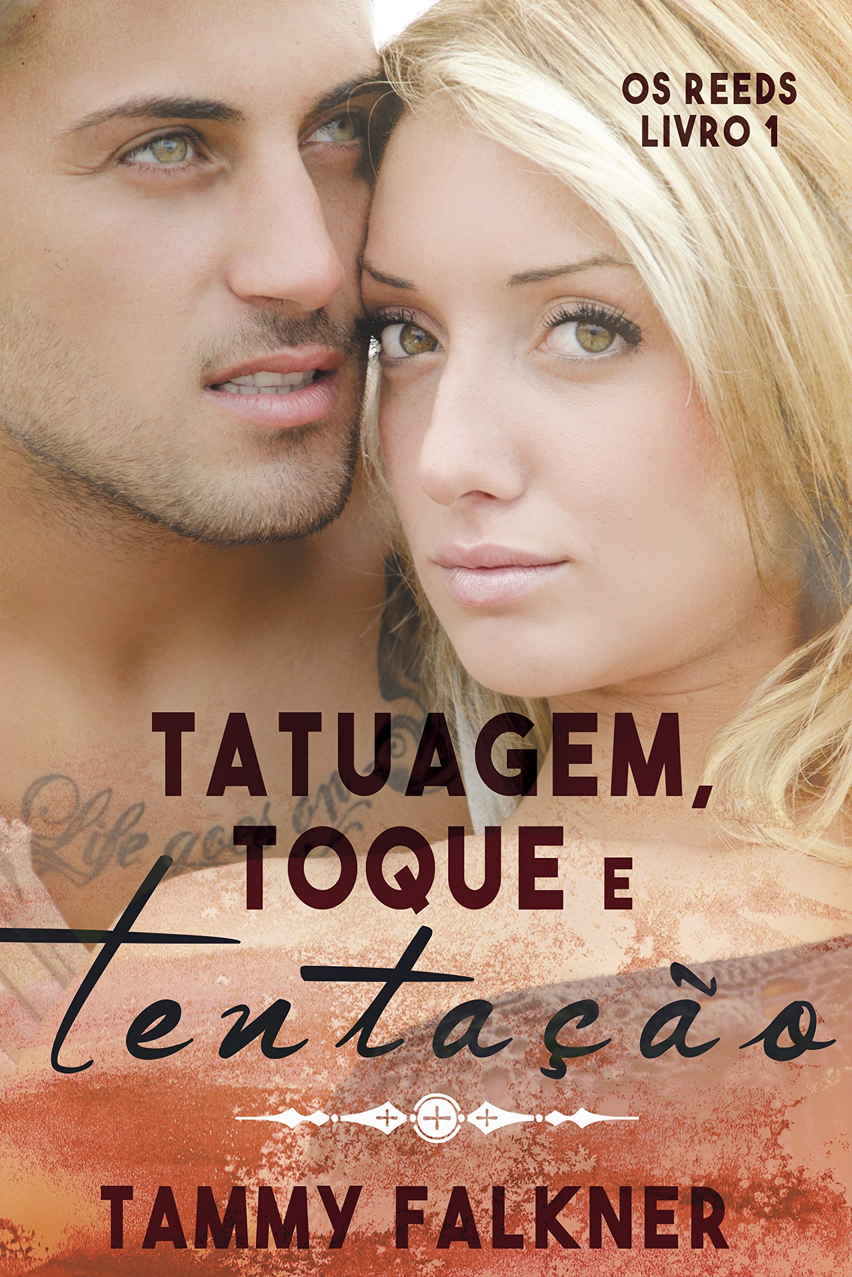 Tatuagem, Toque e Tentação (Os irmãos Reed Livro 1) (Portuguese Edition)
