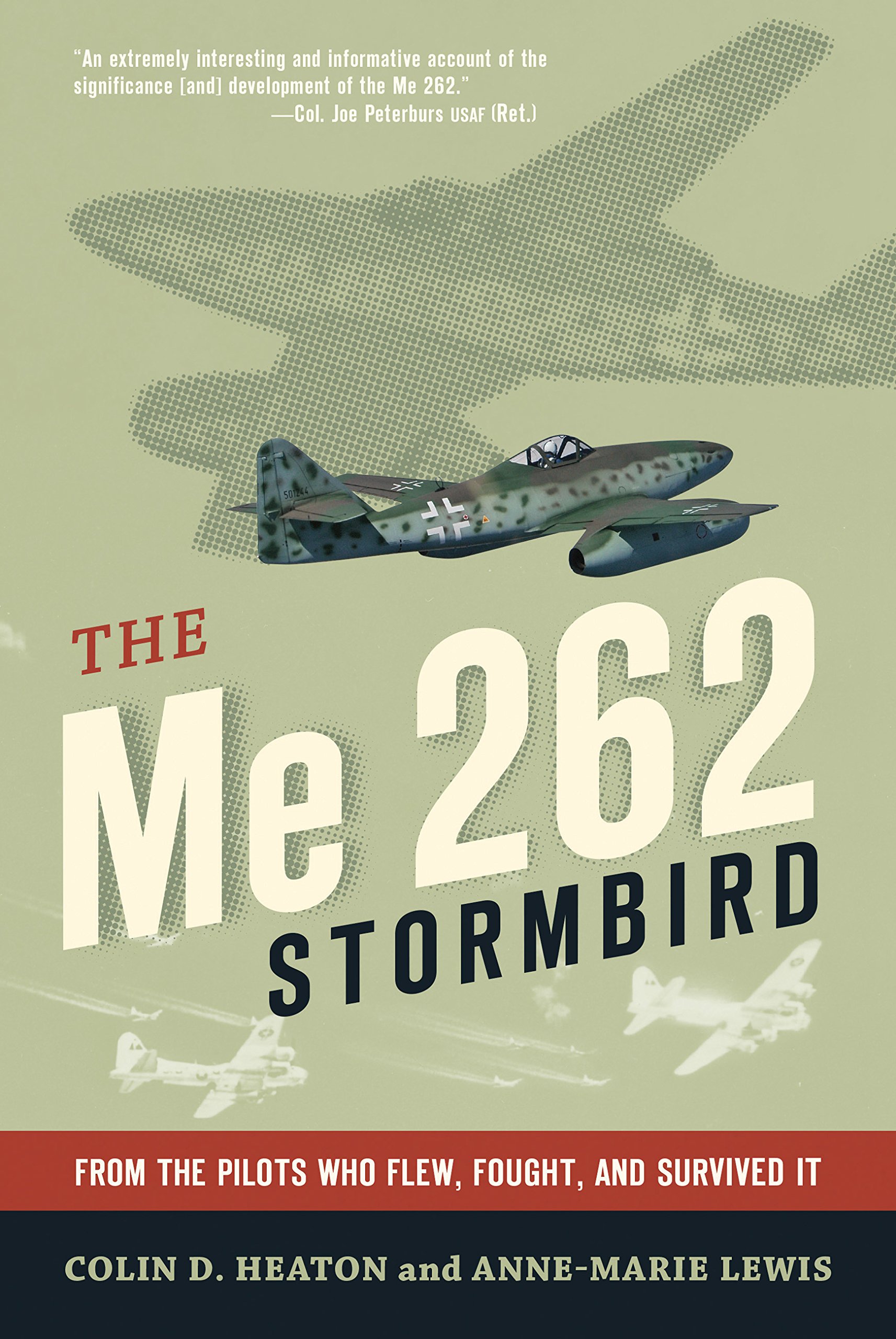 Amazon.com: The Me 262 Stormbird: From the Pilots Who Flew, Fought 