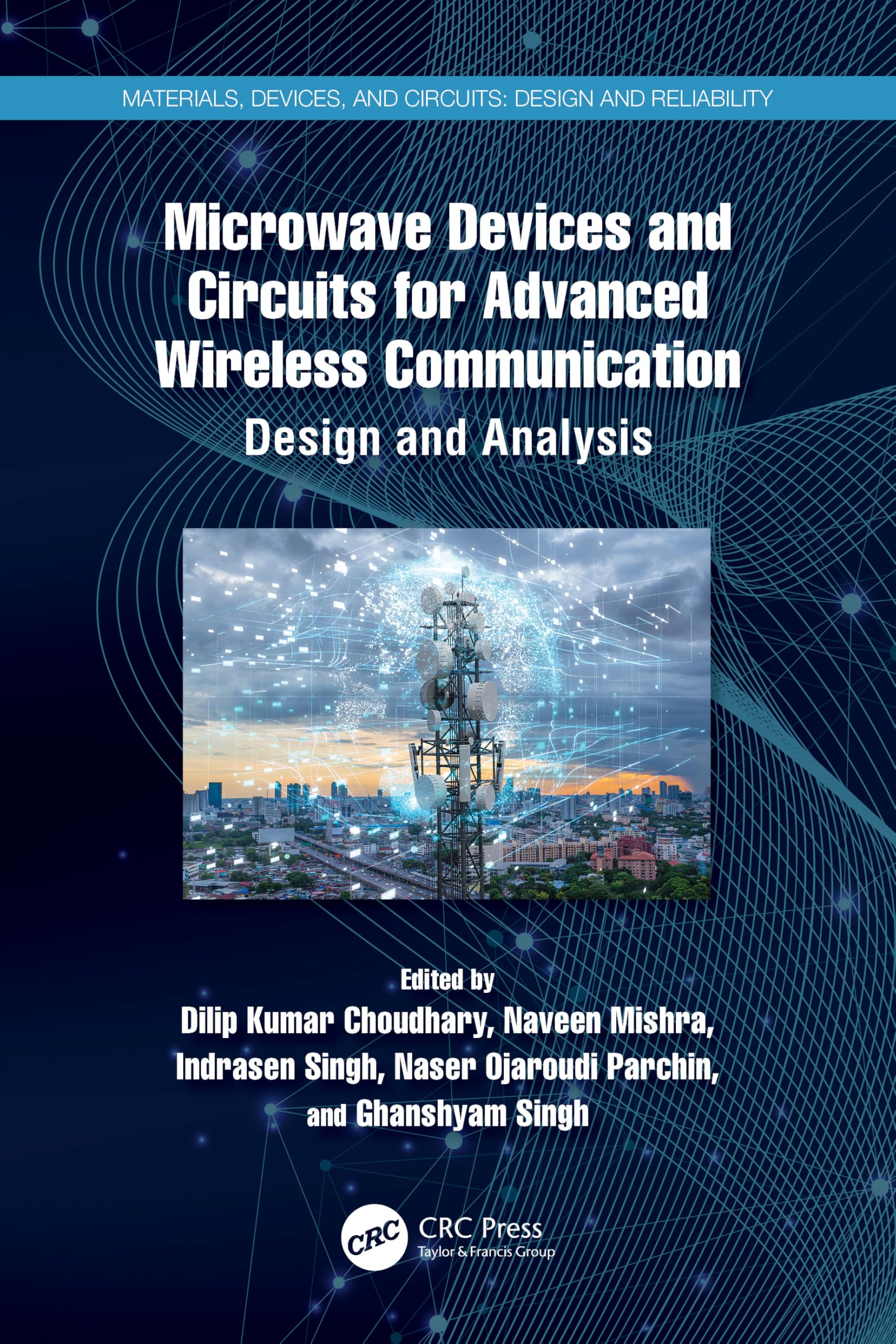 Microwave Devices and Circuits for Advanced Wireless Communication: Design and Analysis (Materials, Devices, and Circuits)