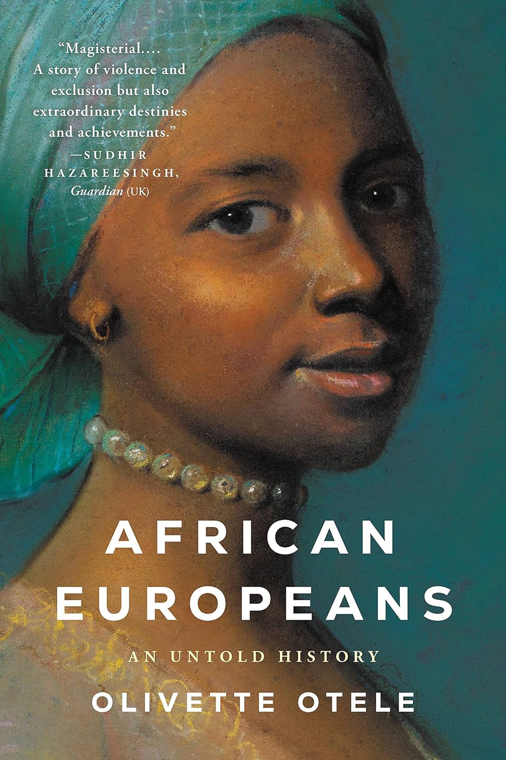 African Europeans An Untold History Amazon.co.uk Otele, Olivette