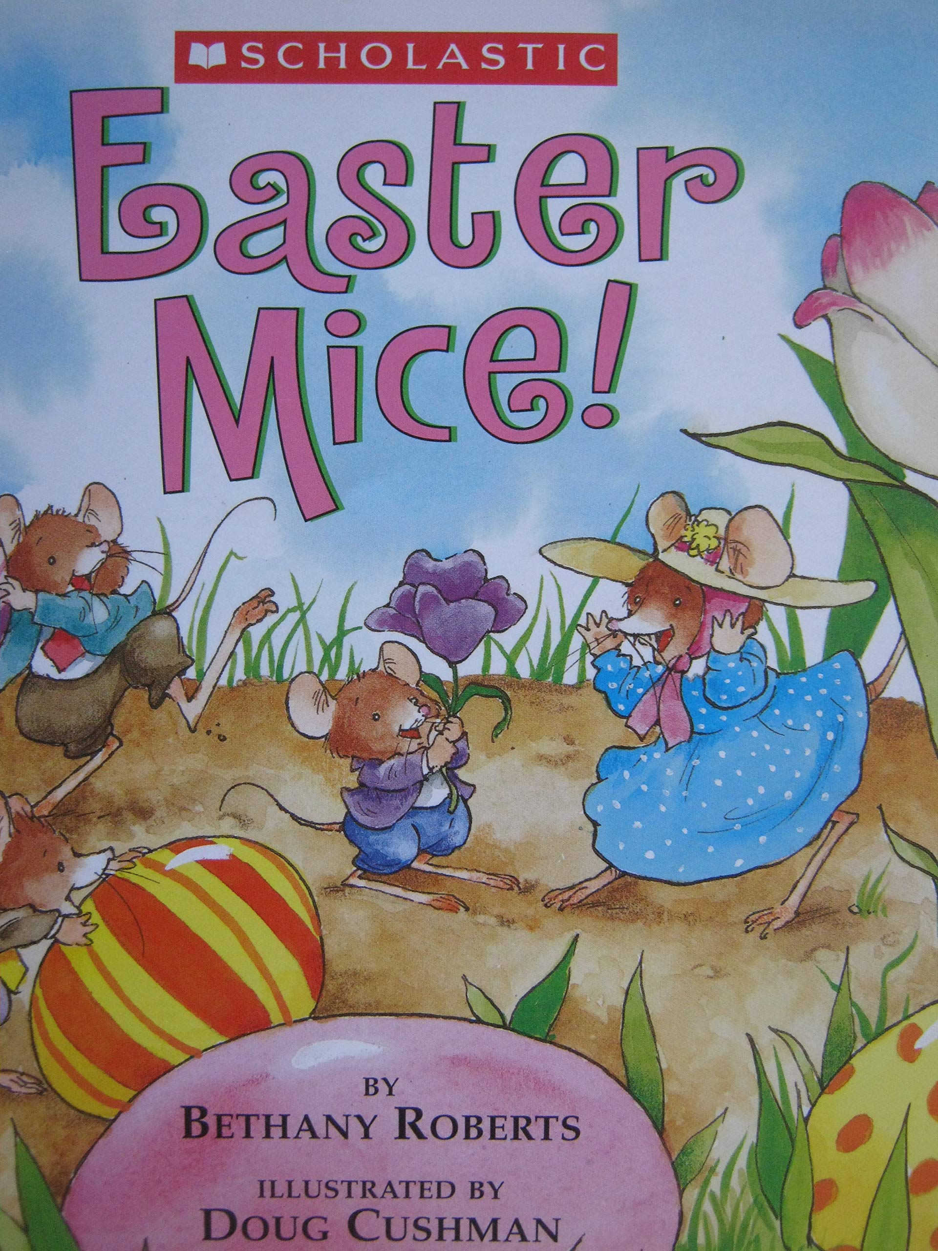 Easter Mice! [Paperback] Roberts, Bethany; Cushman, Doug