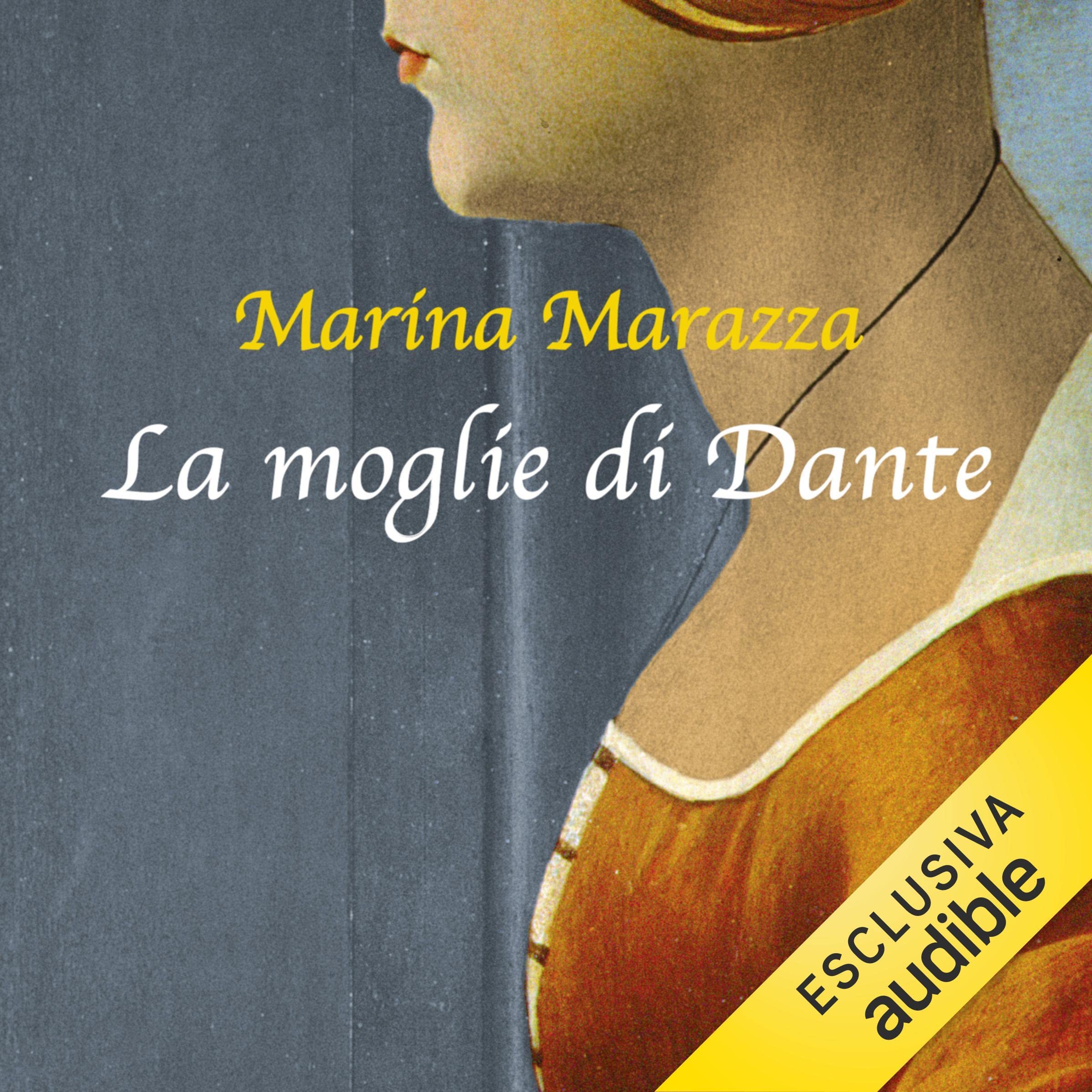 La moglie di Dante: I romanzi storici di Marina Marazza 4