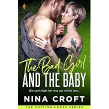 The Bad Girl and the Baby Cutting Loose
