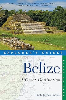 Explorer's Guide Belize: A Great Destination (Explorer's Great Destinations)