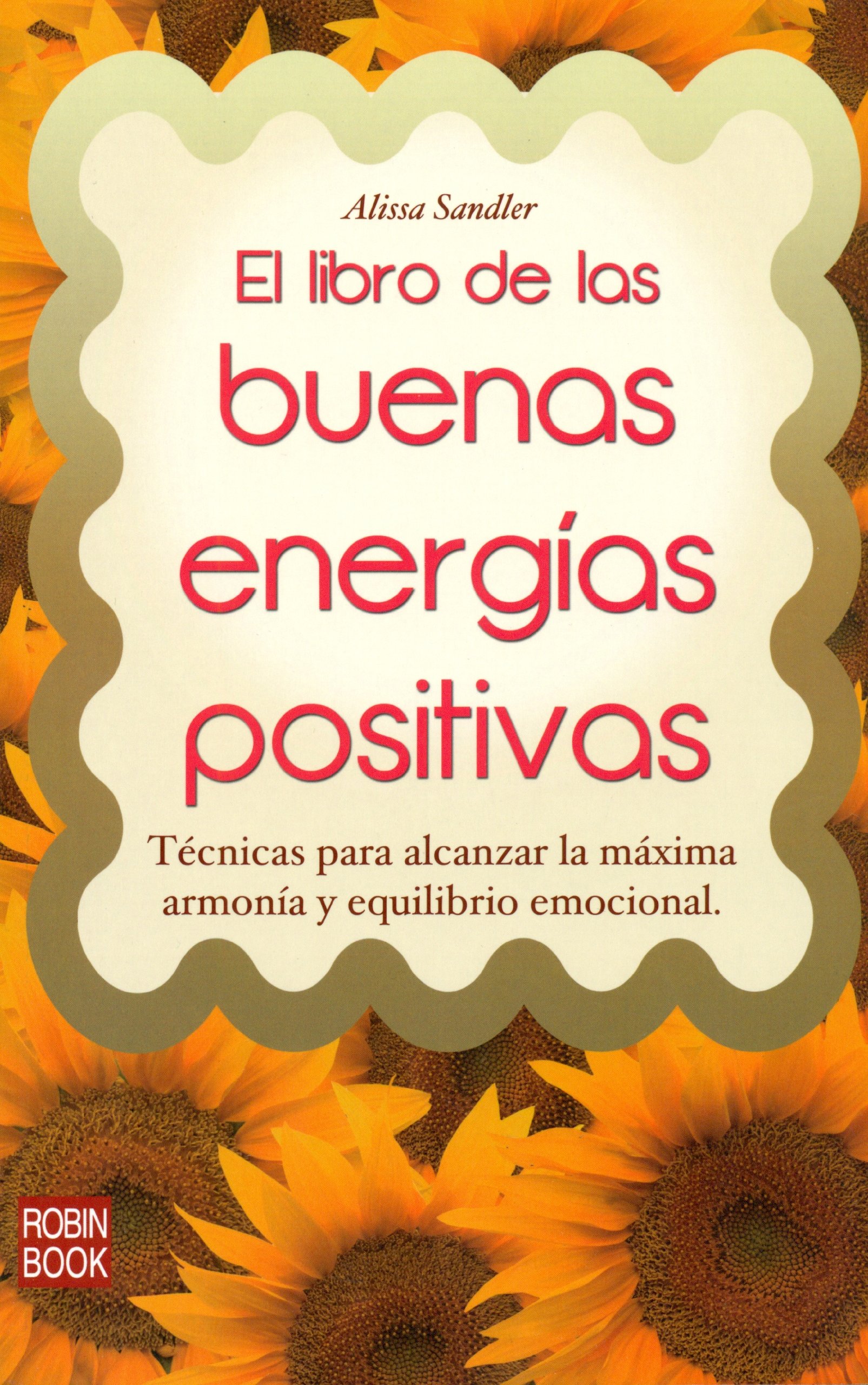 El Libro De Las Buenas Energías Positivas (Salud Natural/​vida Positiva)