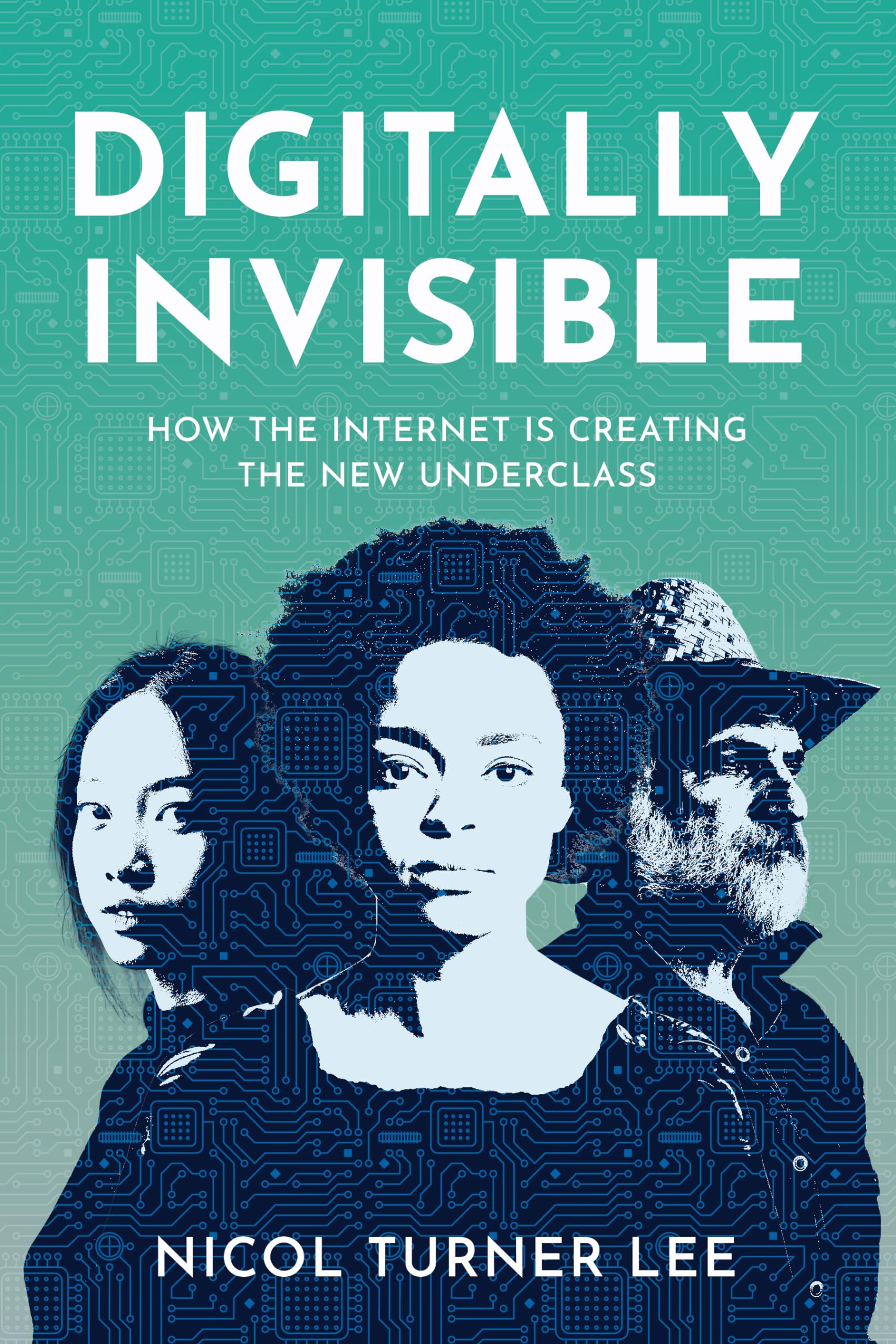 Buy Digitally Invisible: How the Internet Is Creating the New Underclass โ BookShops.in