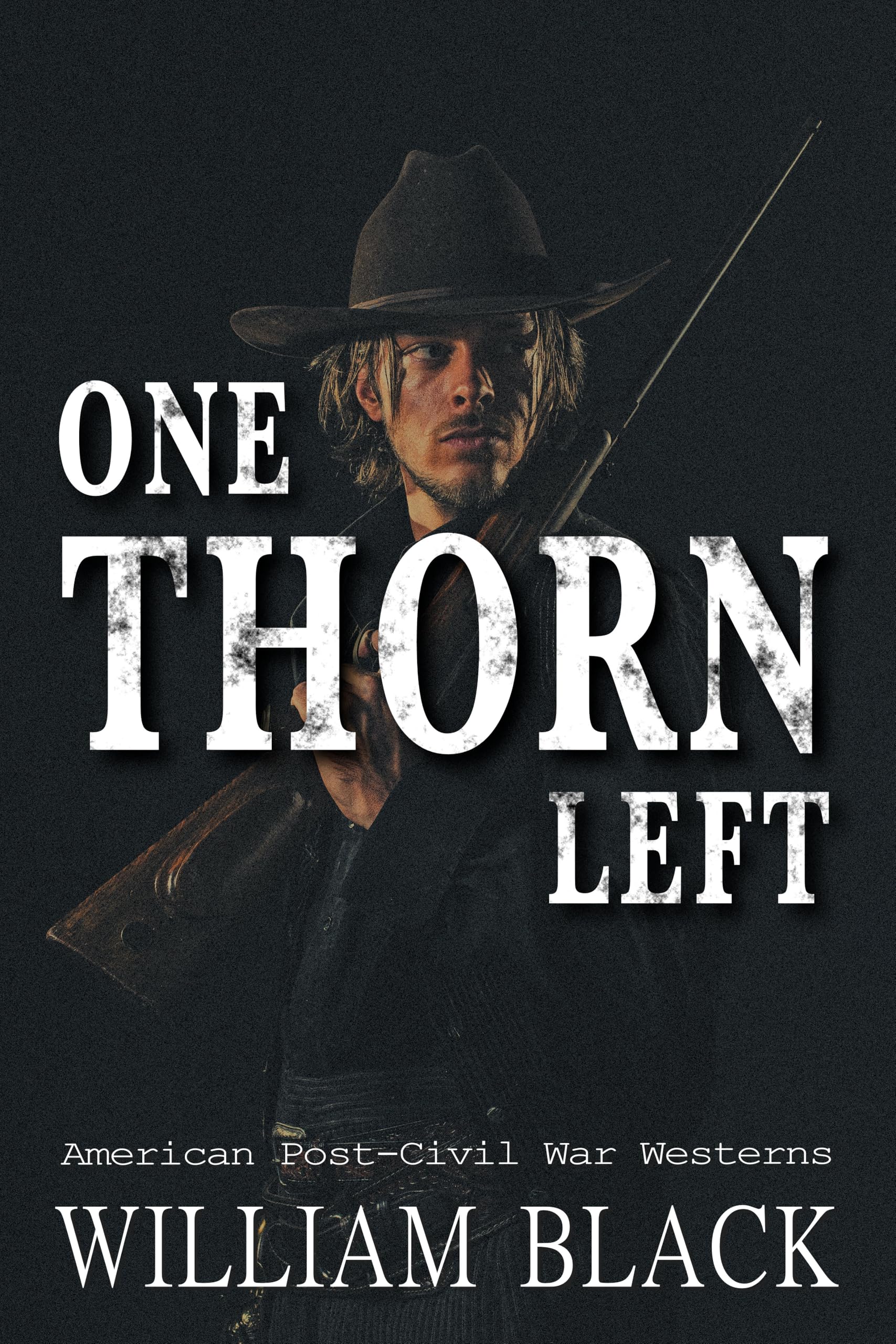 One Thorn Left (American Post-Civil War Westerns)