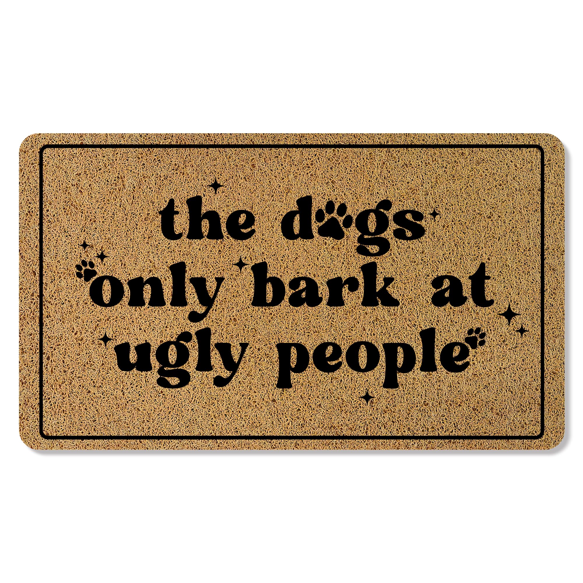 BAYOGITA Funny Dog Welcome Mat for Front Door, Dog Lover Owner Door Mat Indoor Outdoor Entrance Entryway, The Dogs Only Bark at Ugly People Doormat