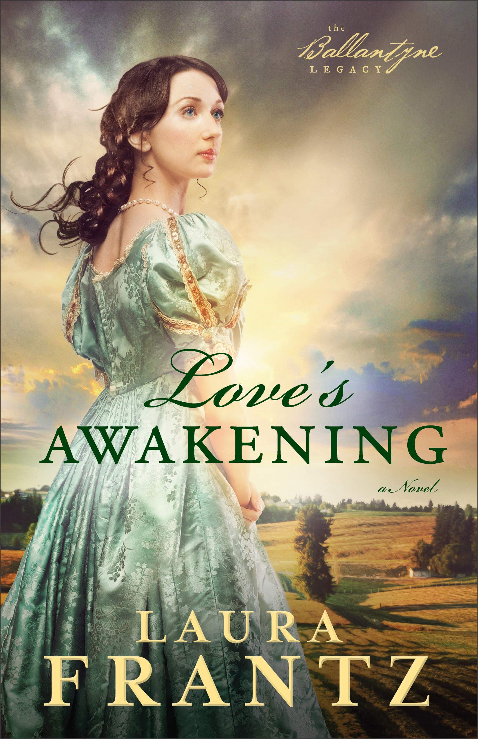 Love's Awakening: A Novel: 2 (The Ballantyne Legacy)