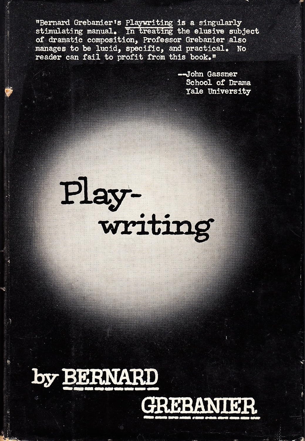 Playwriting: Bernard Grebanier: Amazon.com: Books