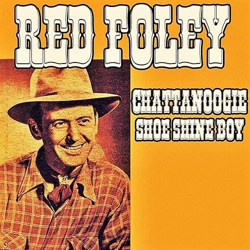 Chattanoogie Shoe Shine Boy by Red Foley on Amazon Music Chattanoogie Shoe Shine Boy by Red Foley on Amazon Music