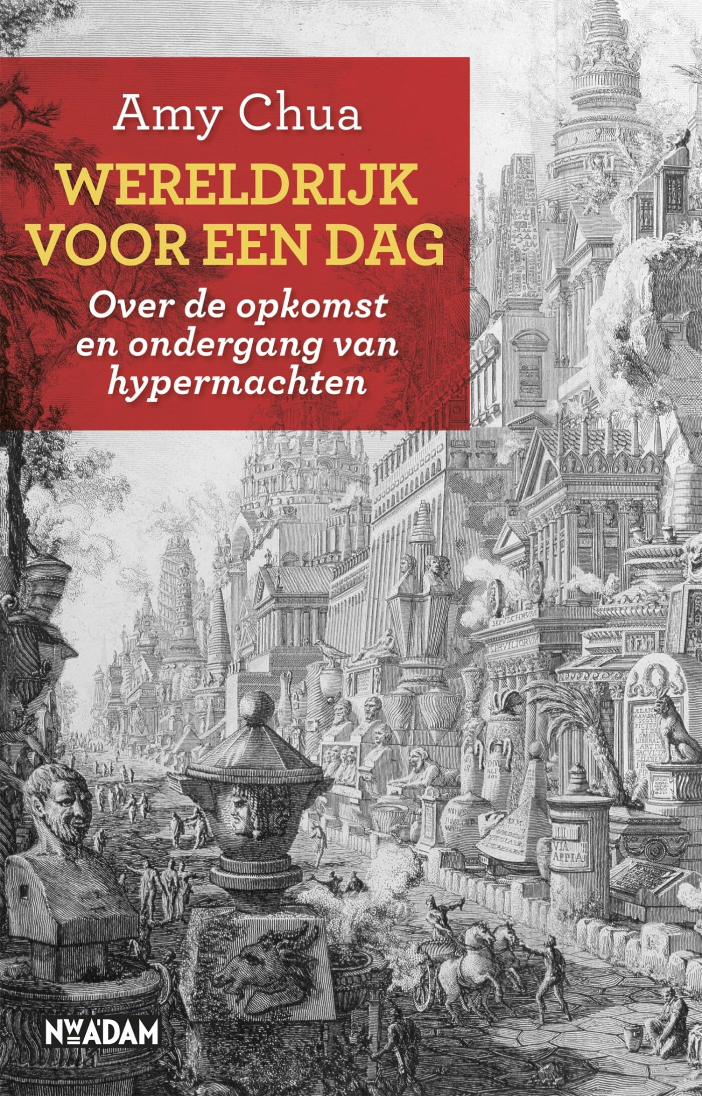 Wereldrijk voor een dag: over de opkomst en ondergang van hypermachten