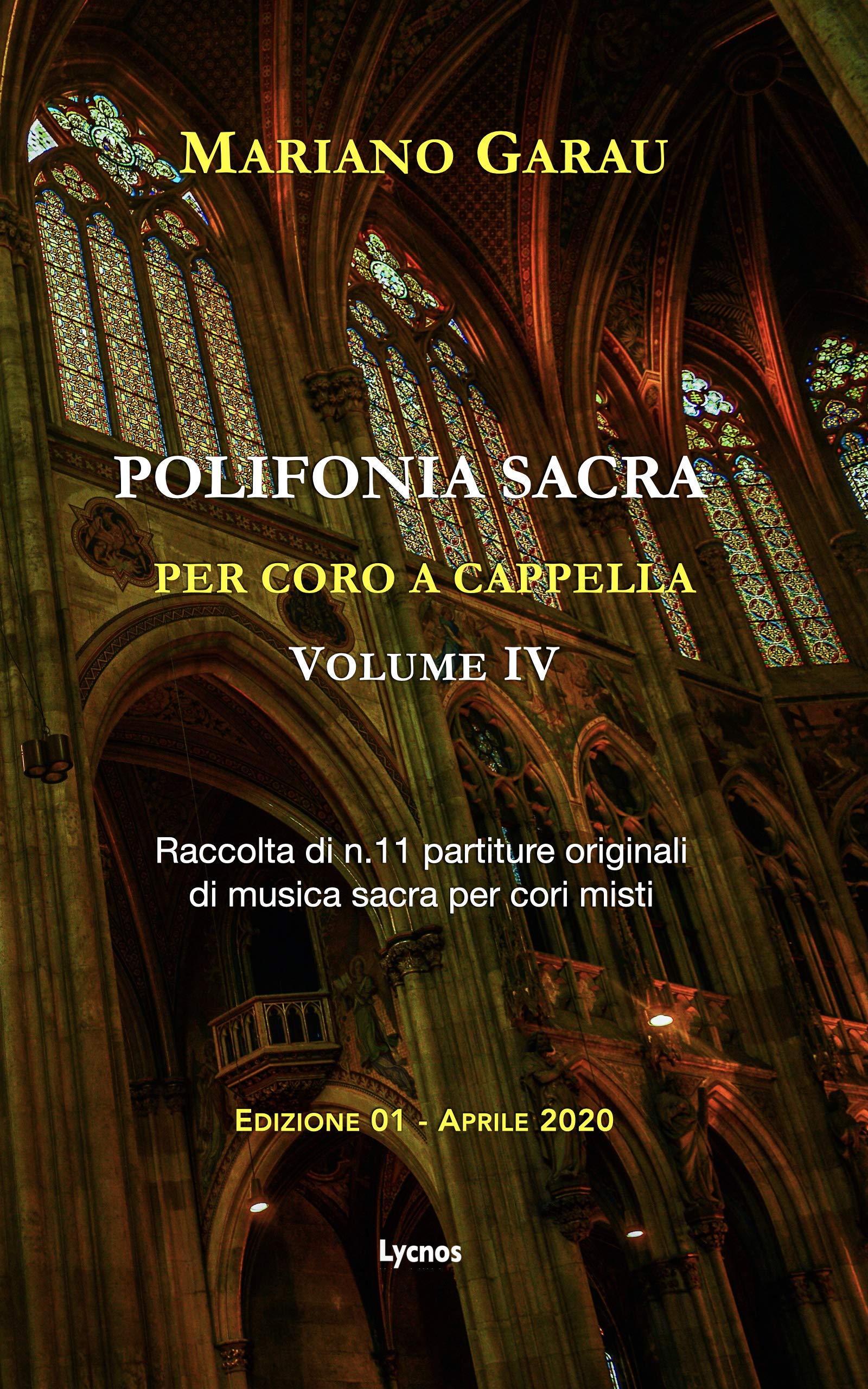 POLIFONIA SACRA PER CORO A CAPPELLA - Volume 04: Raccolta di n.11 partiture originali di musica sacra per cori misti (Italian Edition)