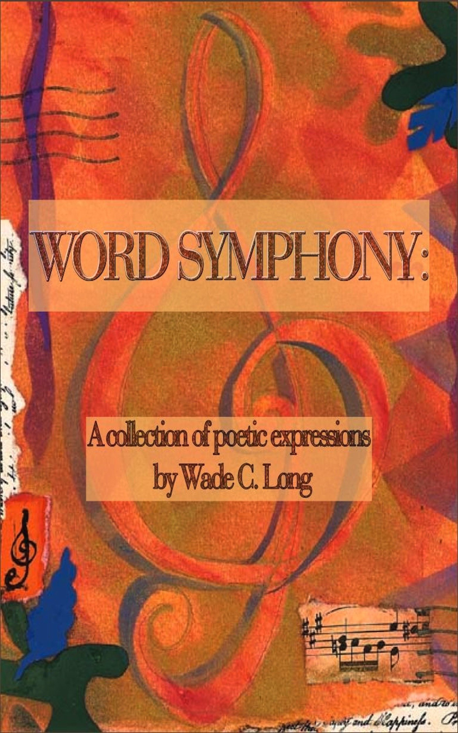 Word Symphony: A Collection of Poetic Expressions